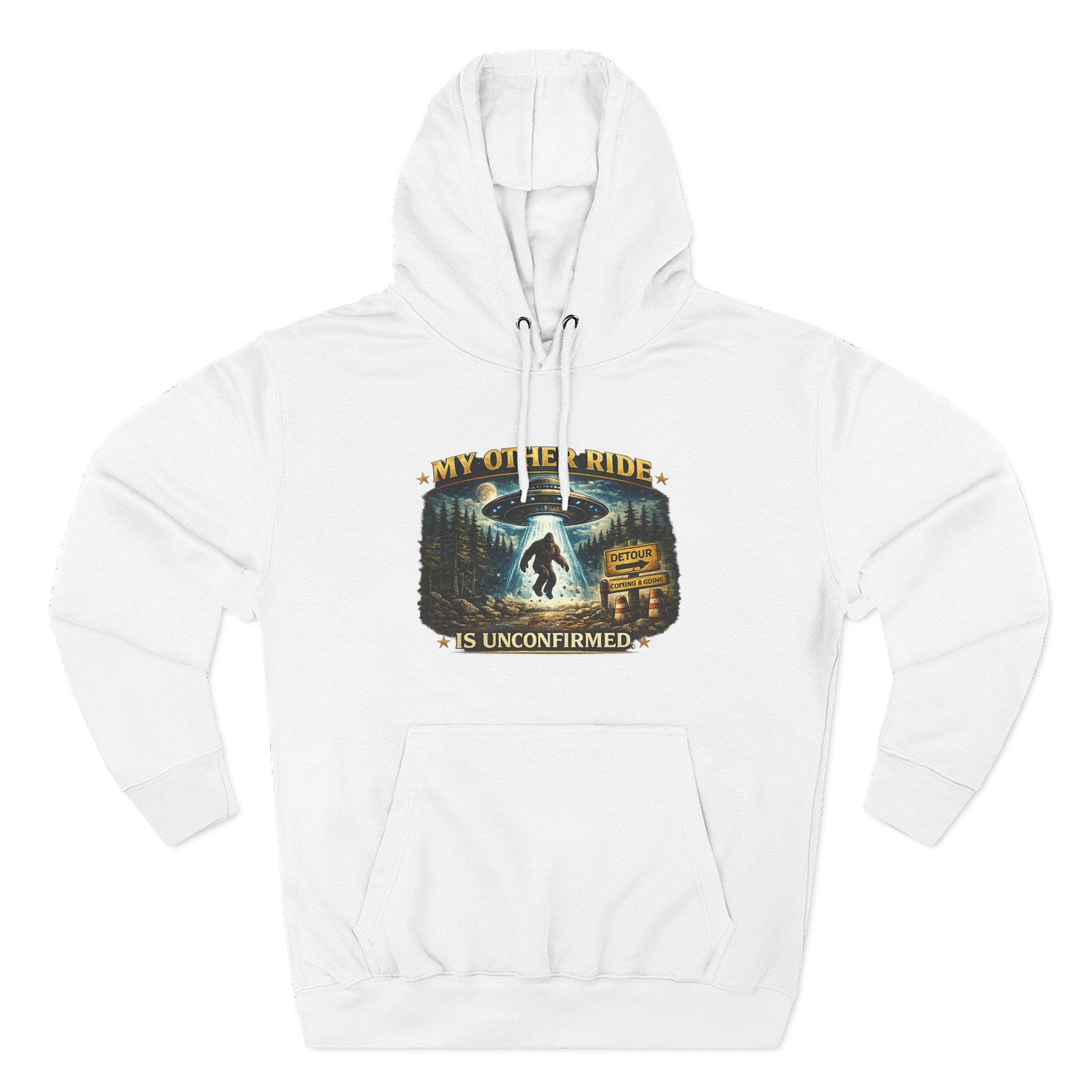 Bigfoot Hoodie - "My Other Ride Is Unconfirmed" Graphic Pullover