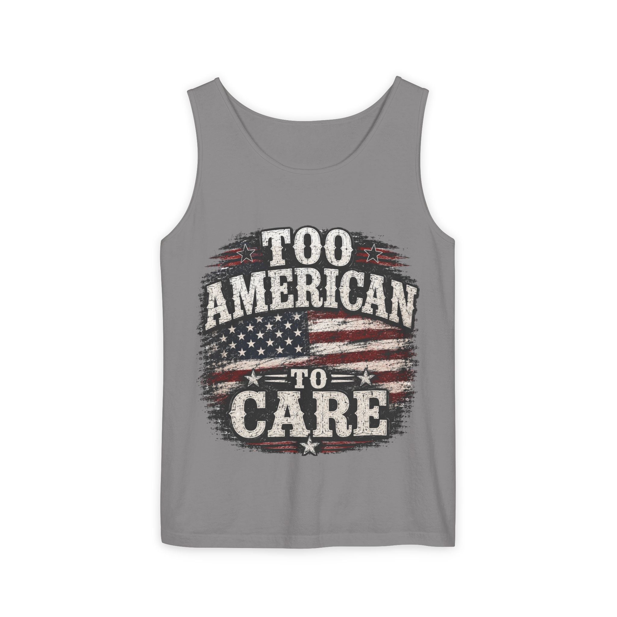 Too American To Care Tank Top — Vintage Flag Patriotic Sleeveless Shirt
