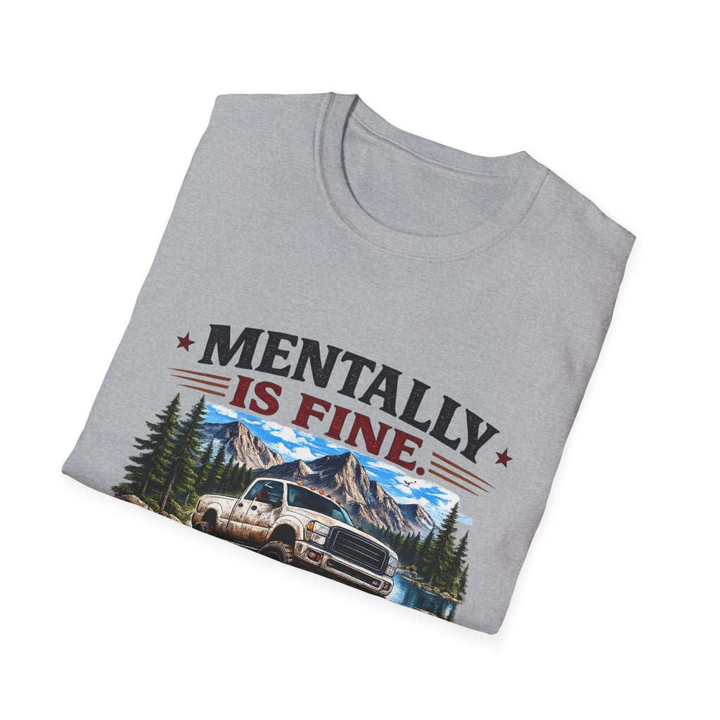 Mentally Is Fine Truck Softstyle T-Shirt