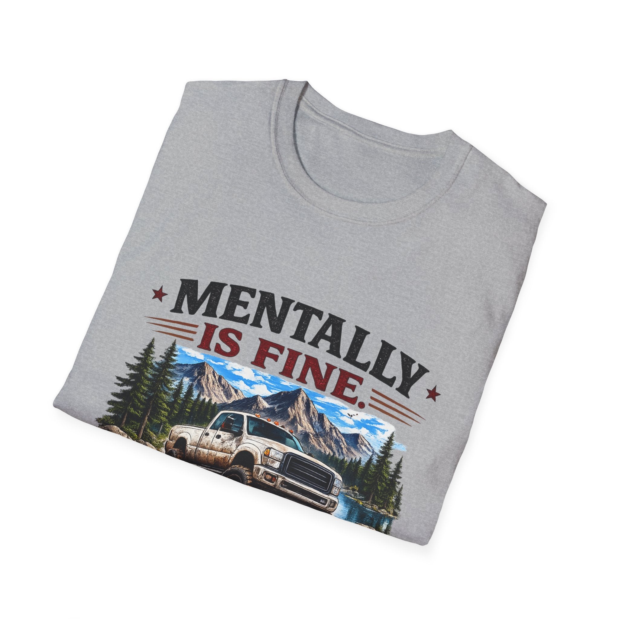 Mentally Is Fine Truck Softstyle T-Shirt