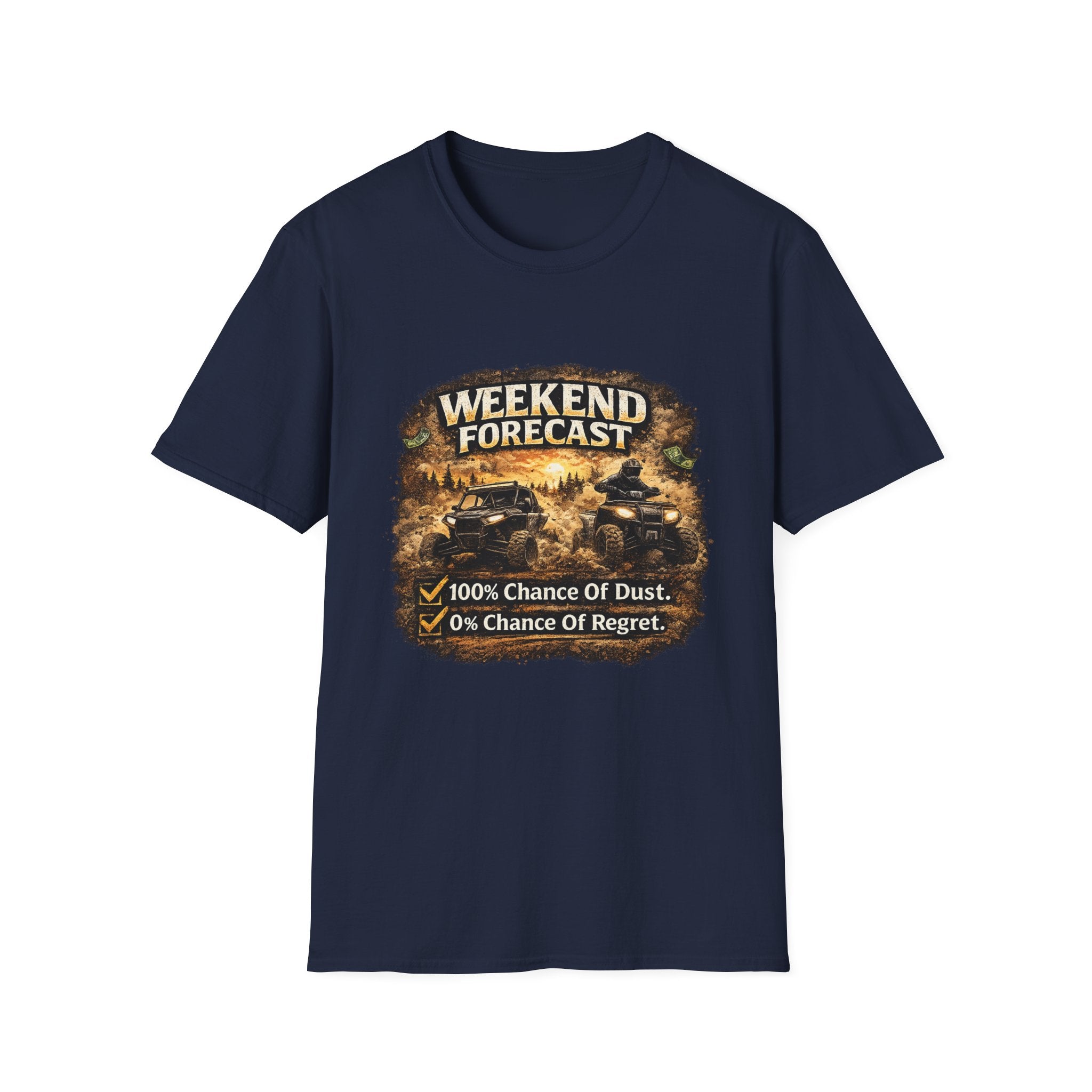 Weekend Forecast Off-Road T-Shirt — “100% Chance of Dust, 0% Chance of Regret”
