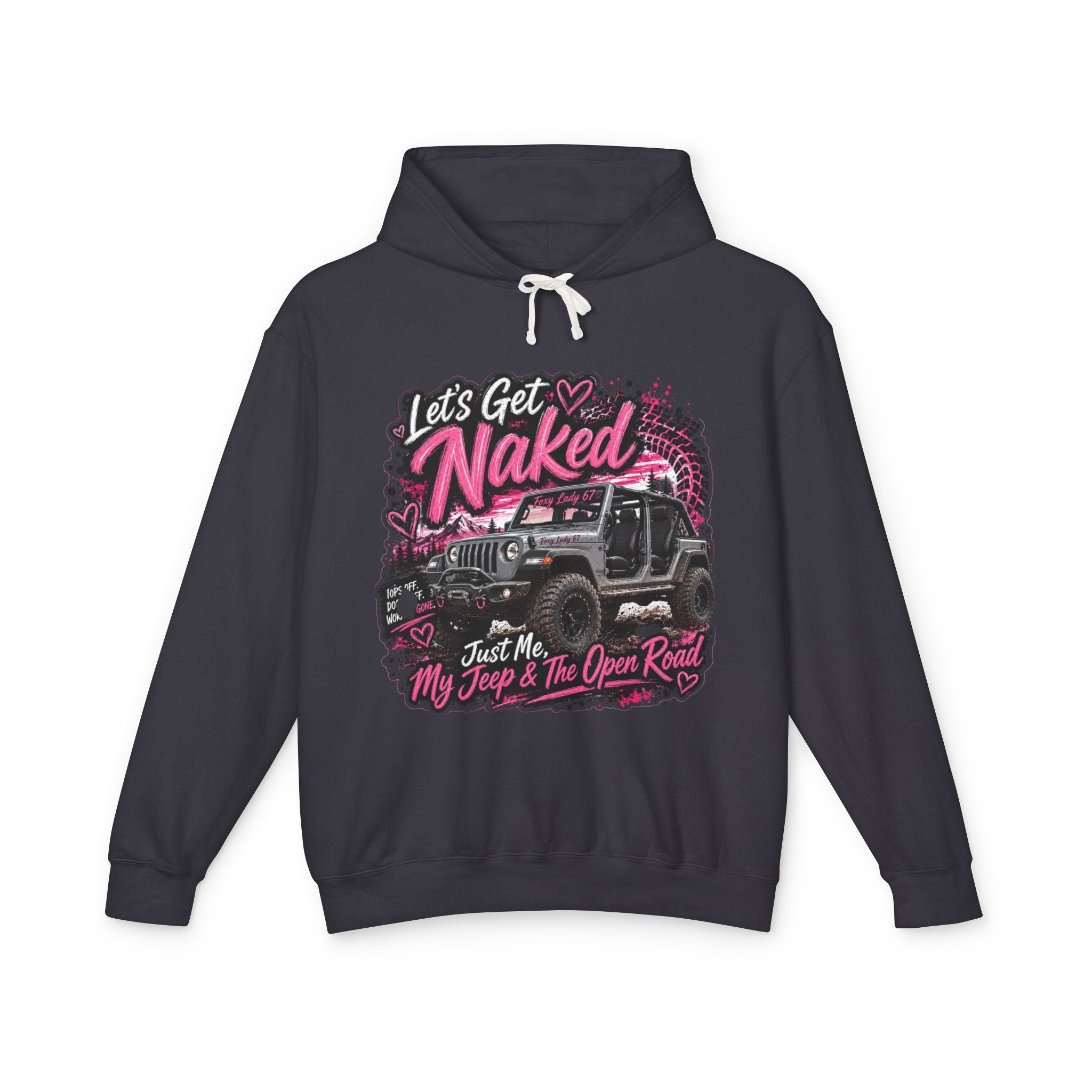 'Just Me, My Jeep & The Open Road' Graphic Sweatshirt — Let's Get Naked Jeep Hoodie