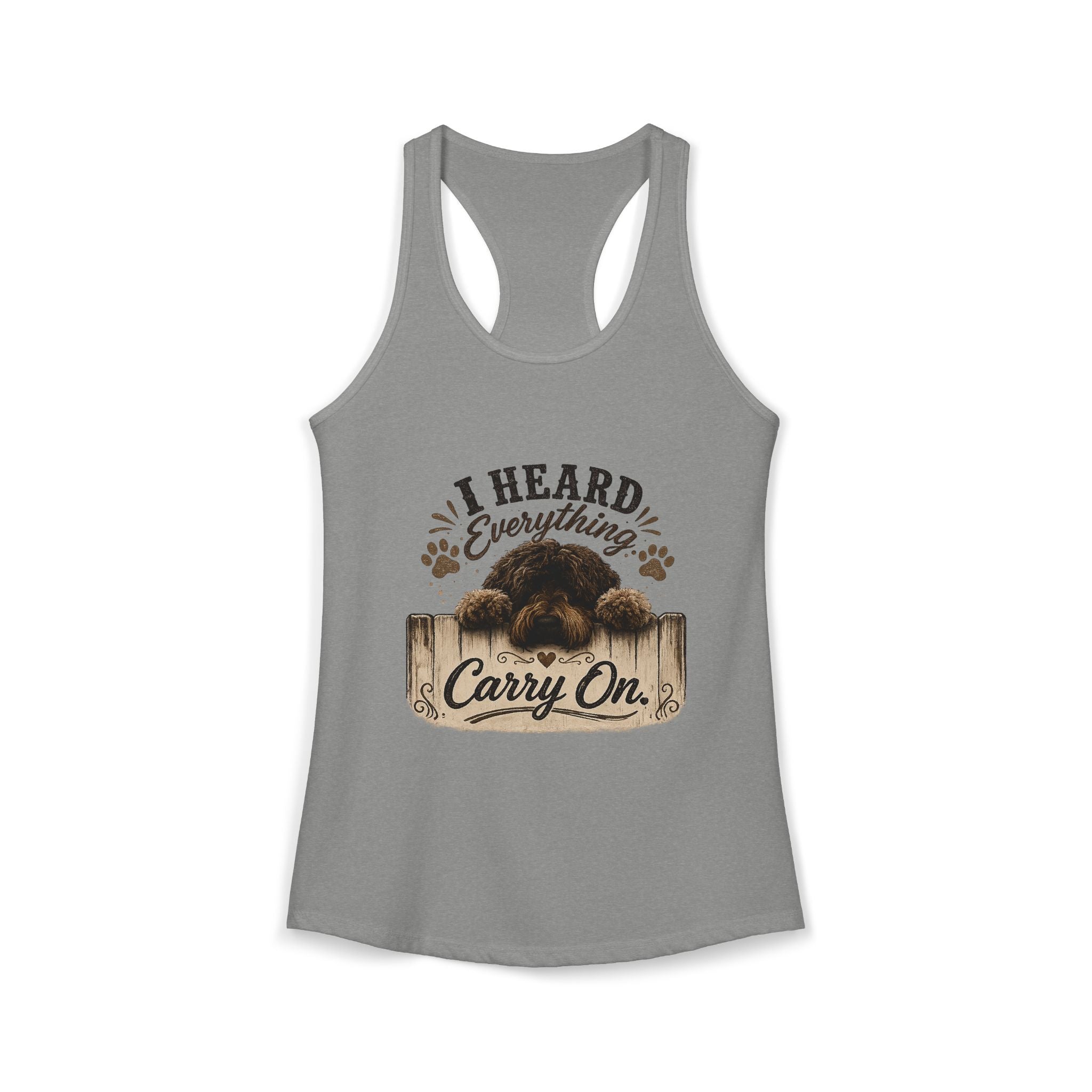 I Heard Everything Carry On Women's Ideal Racerback Tank