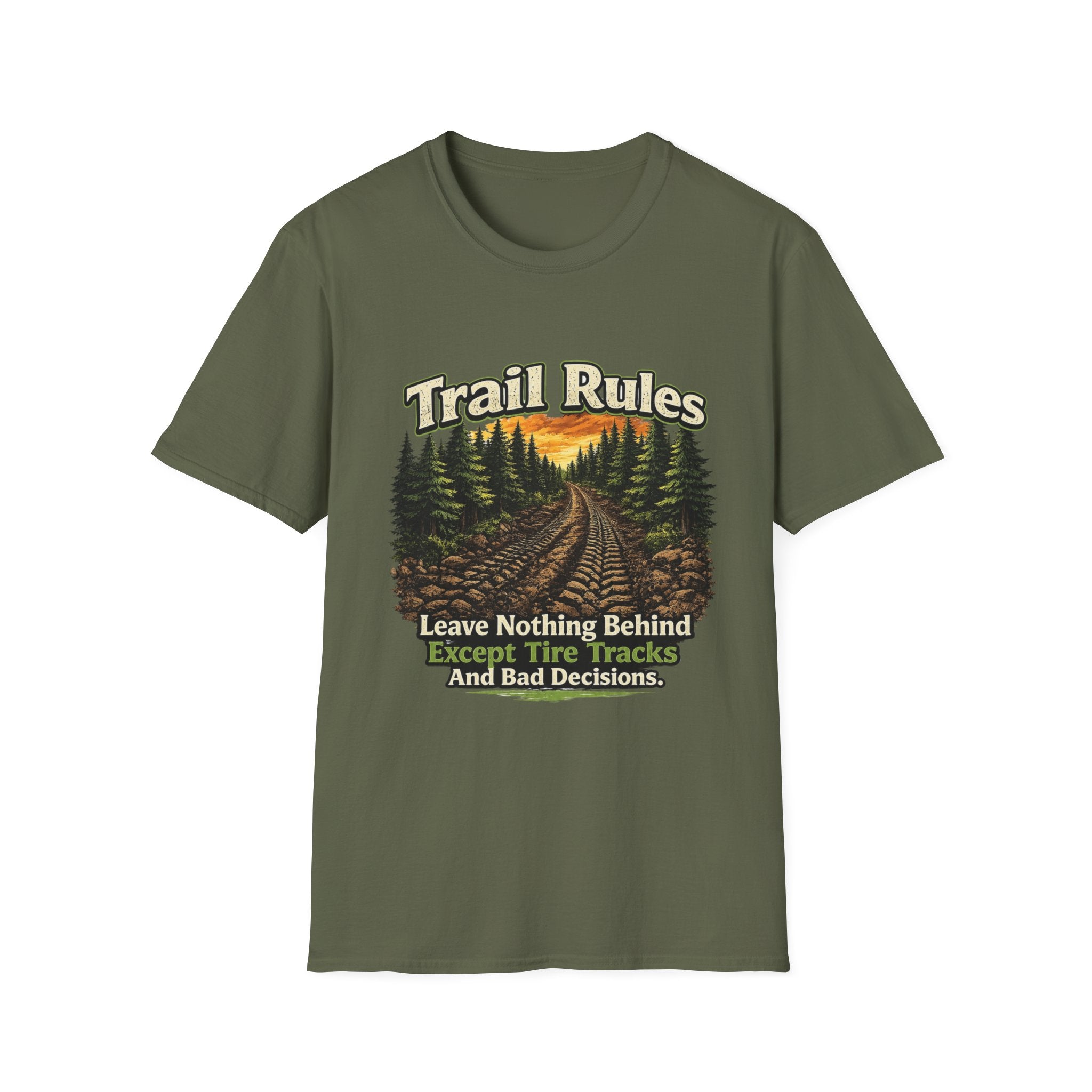 Trail Rules T-Shirt — 'Leave Nothing Behind Except Tire Tracks and Bad Decisions' Outdoor Tee