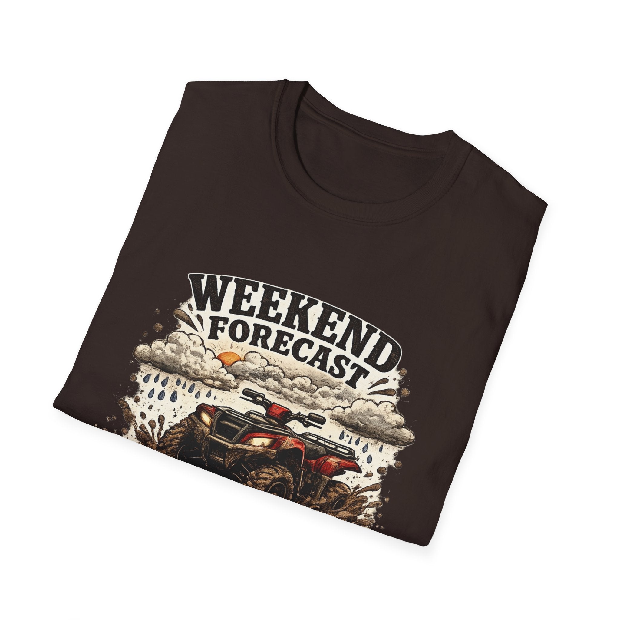 "Weekend Forecast: 99% Chance of Mud" ATV Off-Road Dirt Riding Tee — T-Shirt