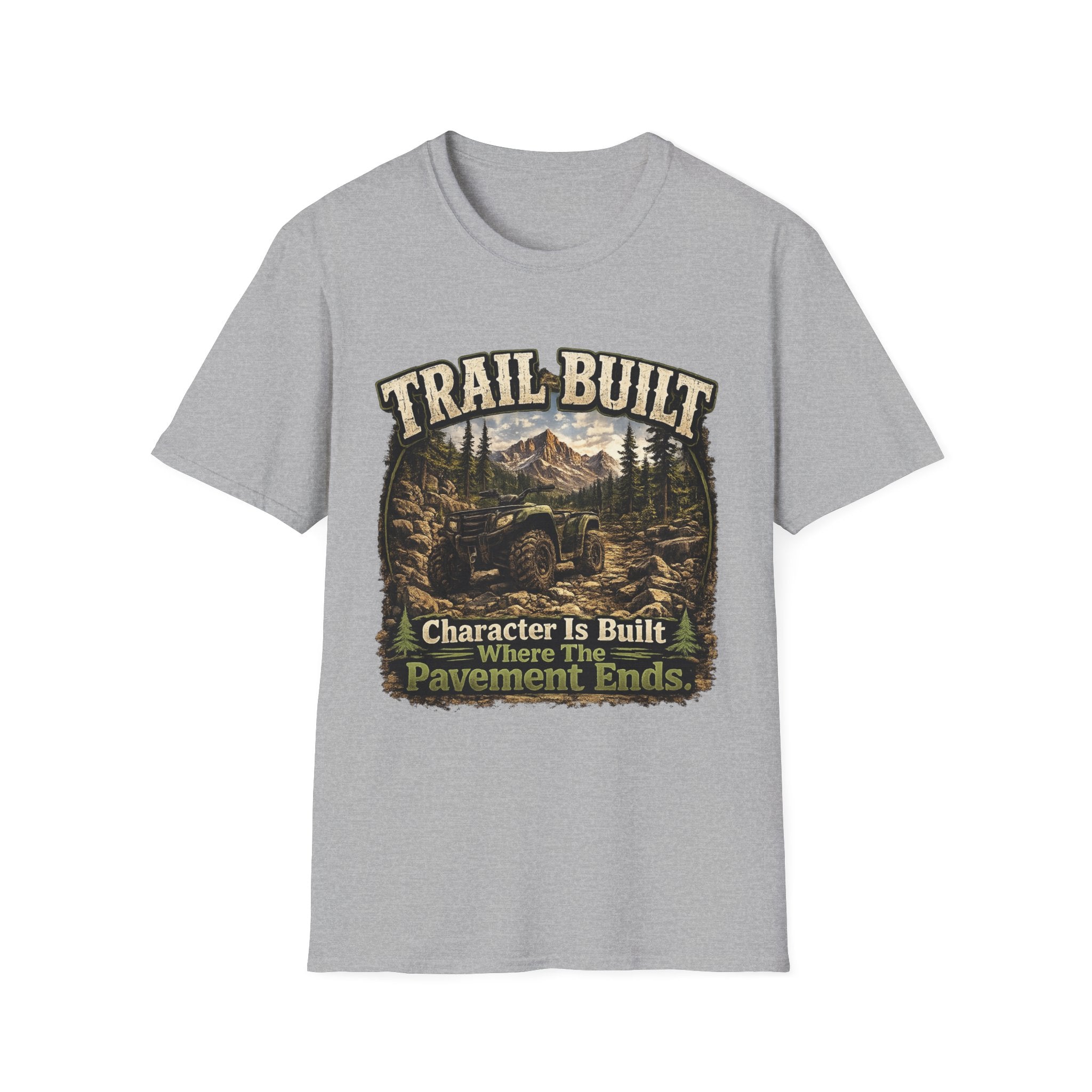 Trail-Built T-Shirt — Mountain Forest Adventure Tee ("Trail Built: Character Is Built Where The Pavement Ends")