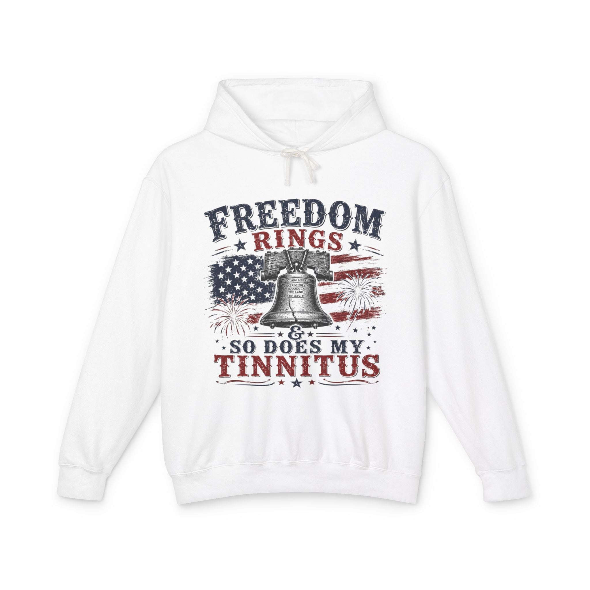 Freedom Rings Hoodie — "Freedom Rings So Does My Tinnitus" Patriotic Bell Pullover