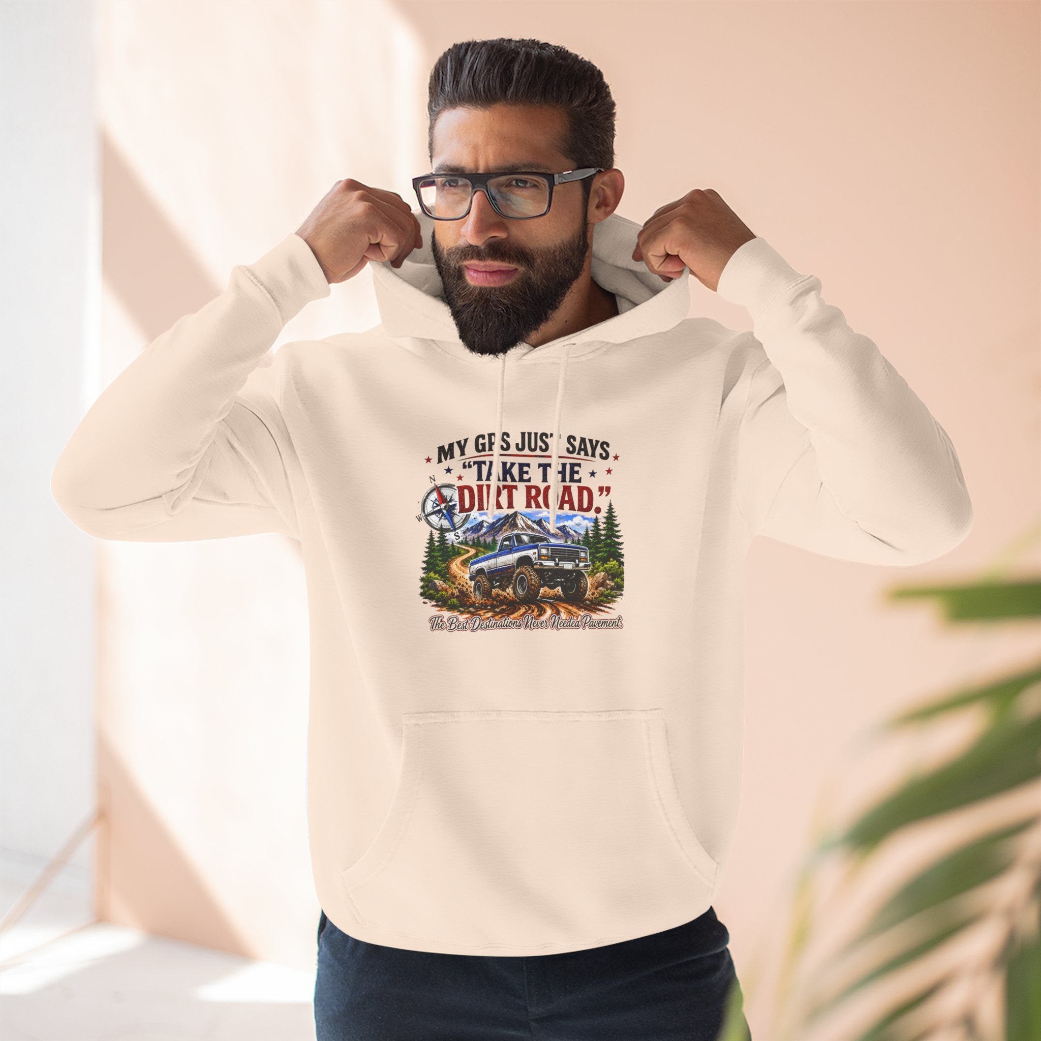 My GPS Just Says Take the Dirt Road Truck Three-Panel Fleece Hoodie