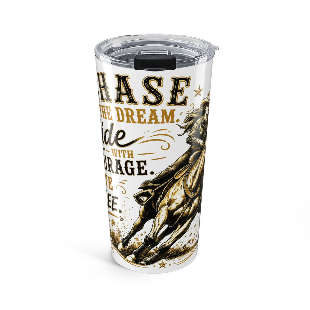 Chase the Dream Horse Gold Tumbler 20oz