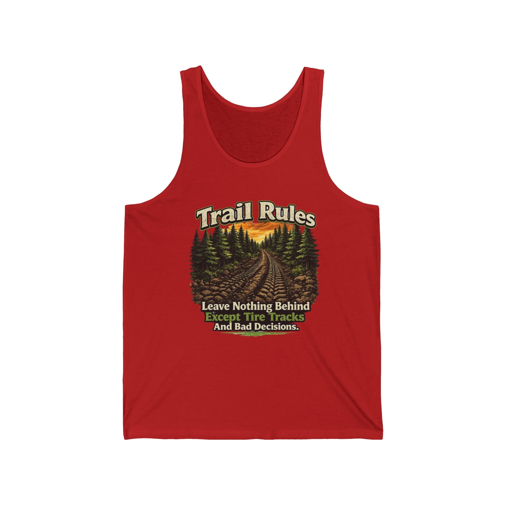 'Leave Nothing Behind Except Tire Tracks and Bad Decisions' MTB Tank – Trail Rules Tank Top