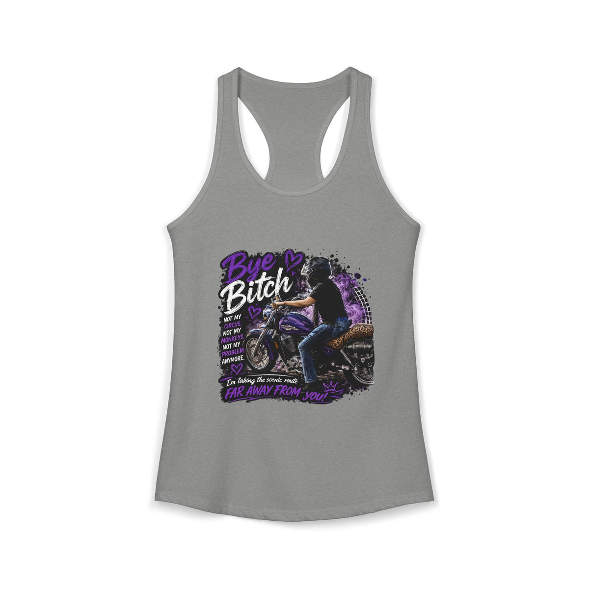 Bye Bitch Motorcycle Women's Ideal Racerback Tank