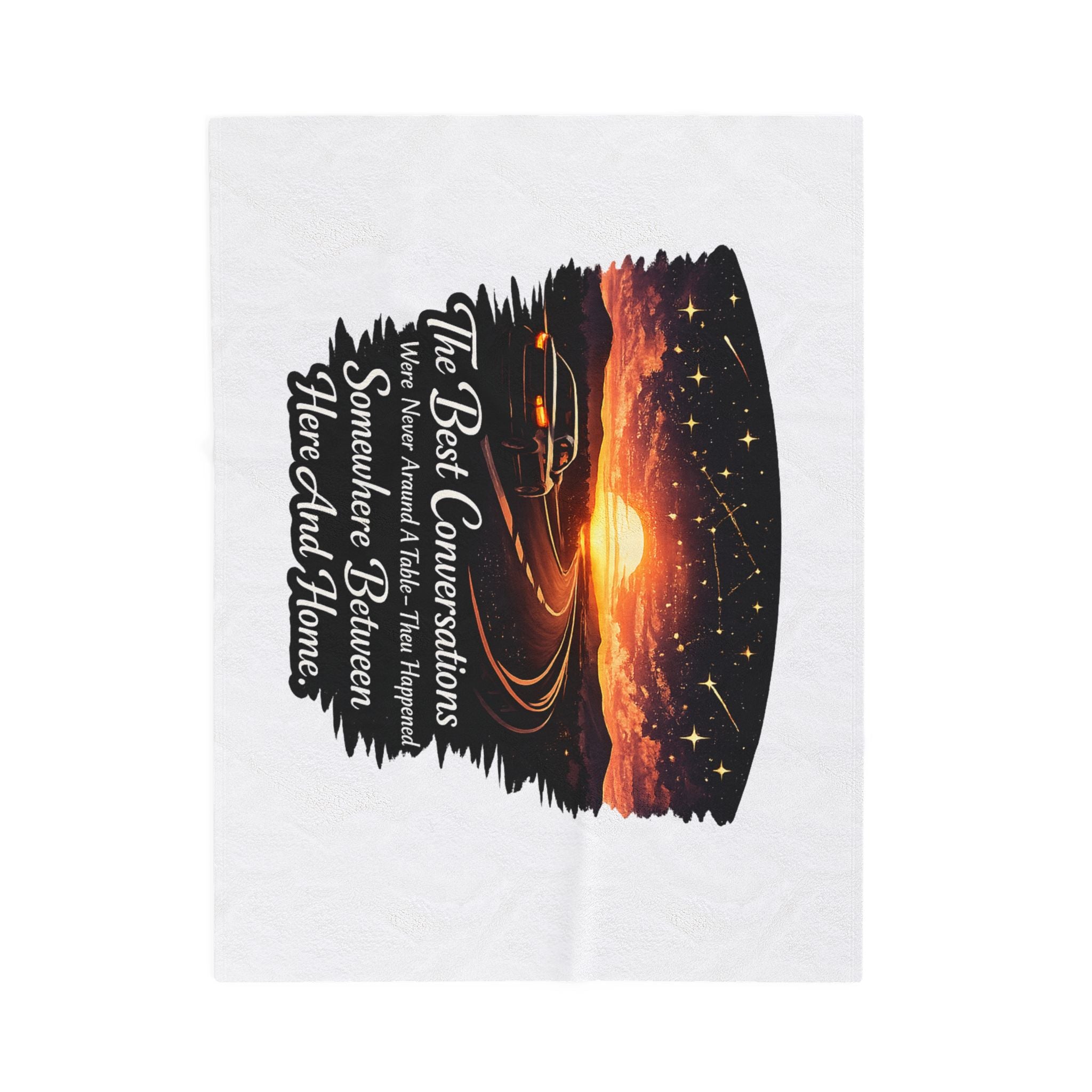 “The Best Conversations Happen Somewhere Between Here And Home” Sunset Cabin Throw — Plush Blanket
