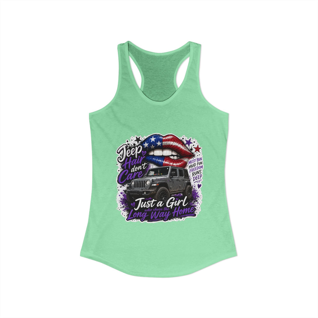 Jeep Hair Don't Care - Just a Girl A Long Way Home Women's Ideal Racerback Tank