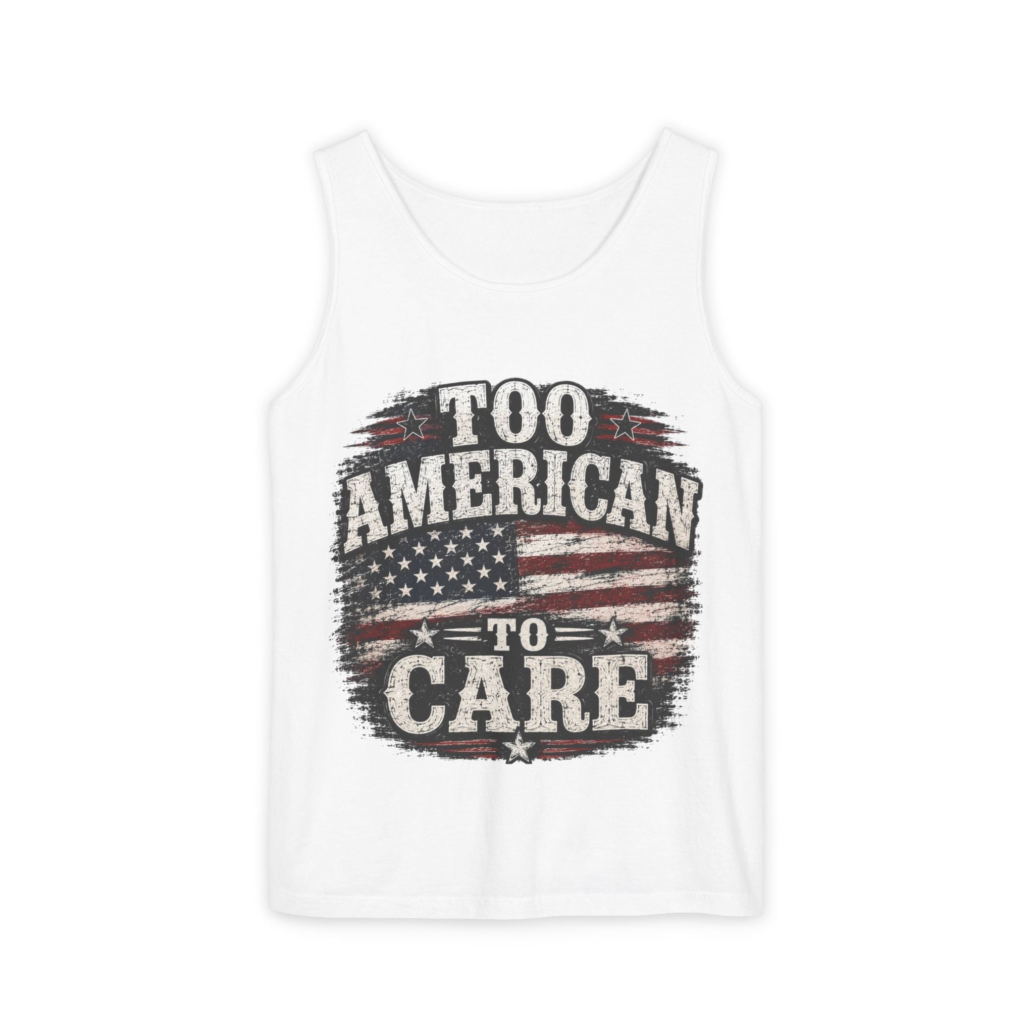 Too American To Care Tank Top — Vintage Flag Patriotic Sleeveless Shirt