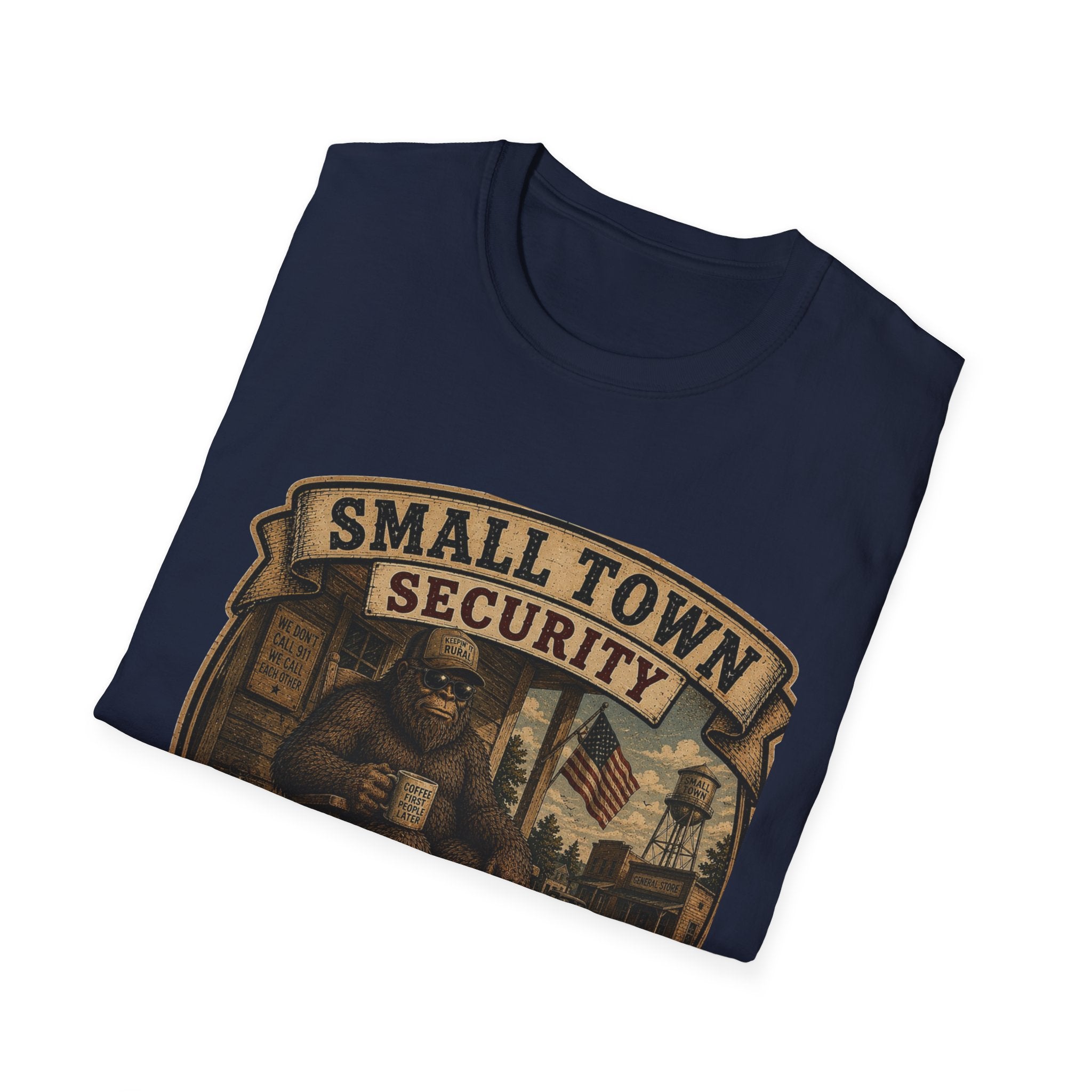 Small Town Security T‑Shirt — Funny Neighborhood Watch Graphic Tee