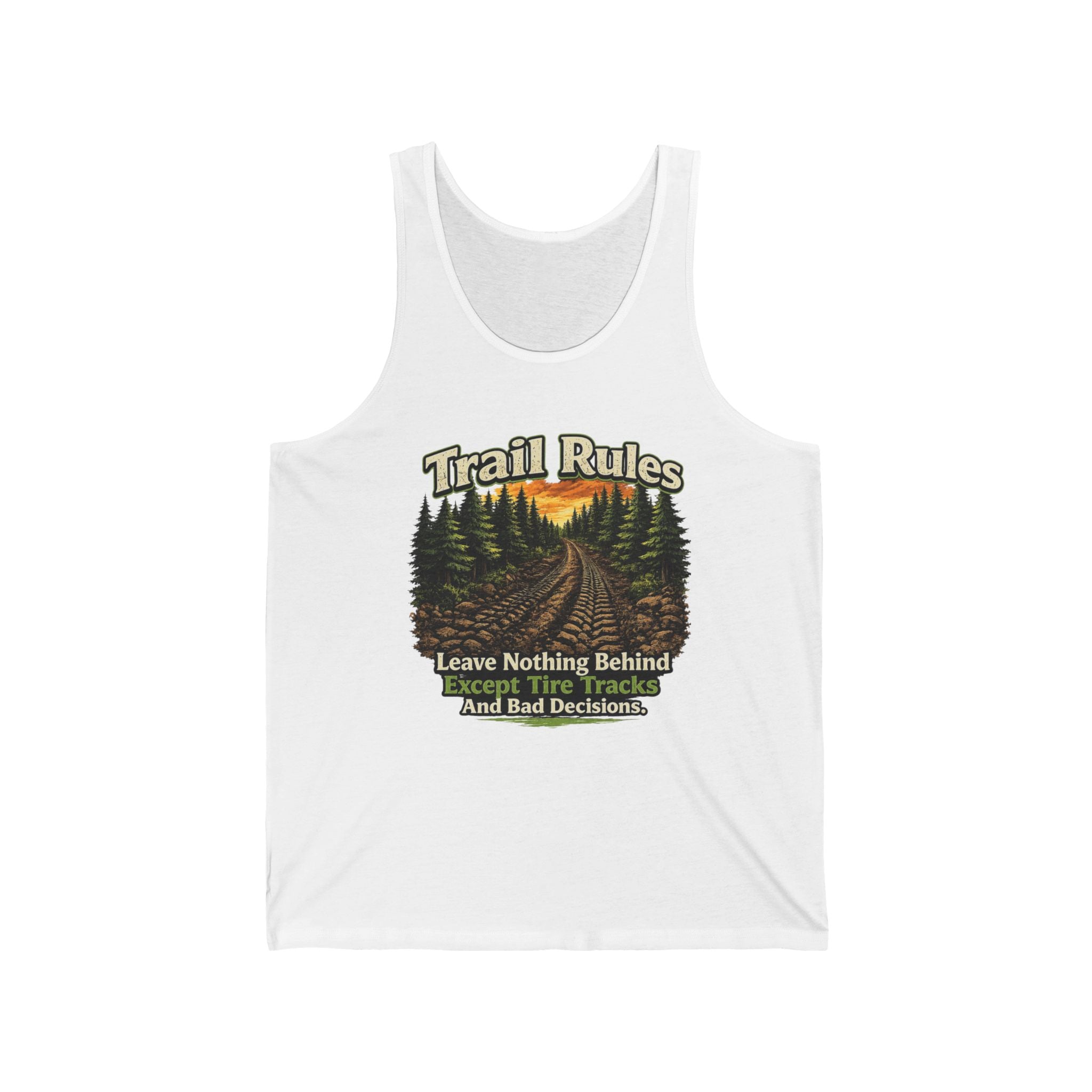 'Leave Nothing Behind Except Tire Tracks and Bad Decisions' MTB Tank – Trail Rules Tank Top