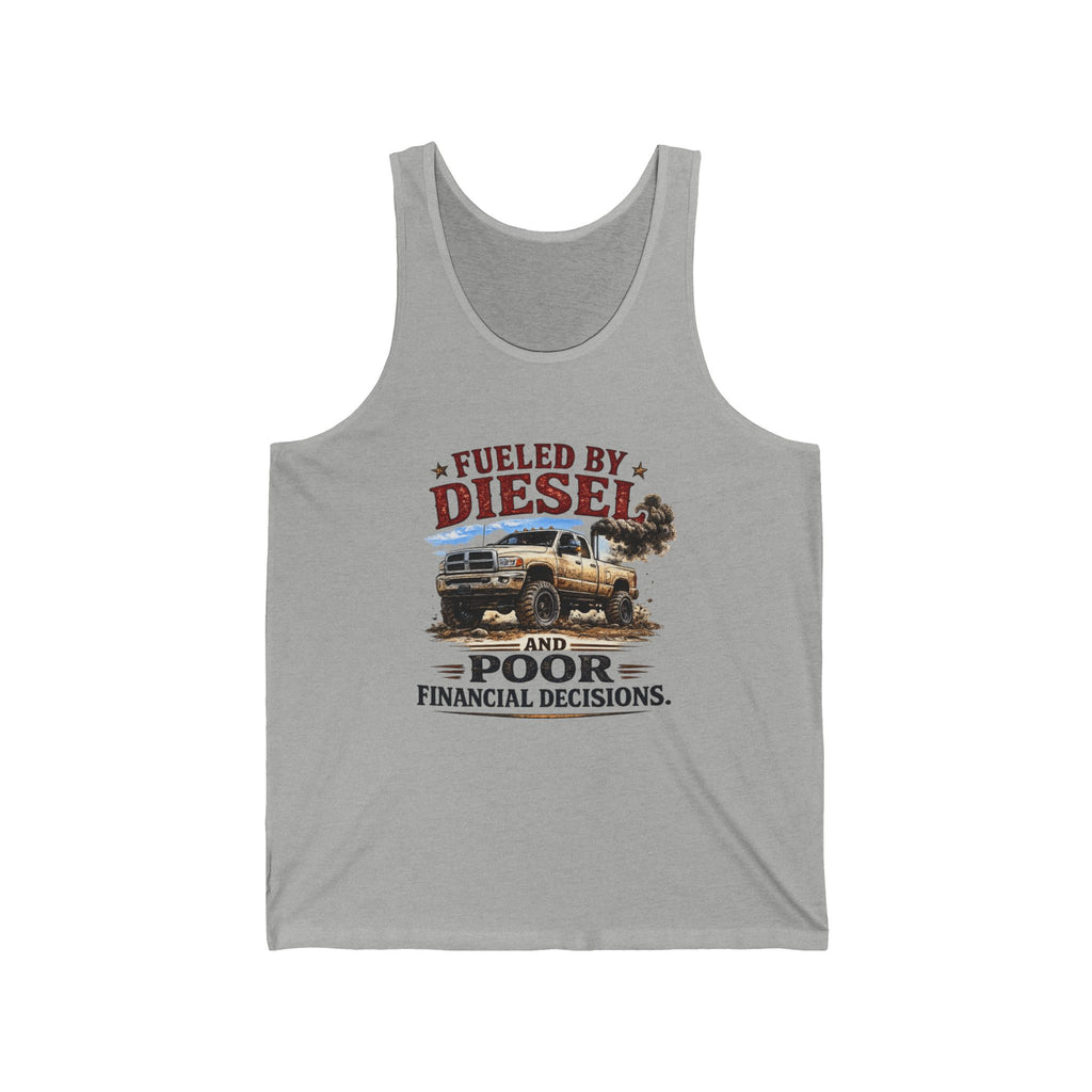 “Fueled by Diesel and Poor Financial Decisions” Funny Mechanic Gift – Diesel Truck Tank Top