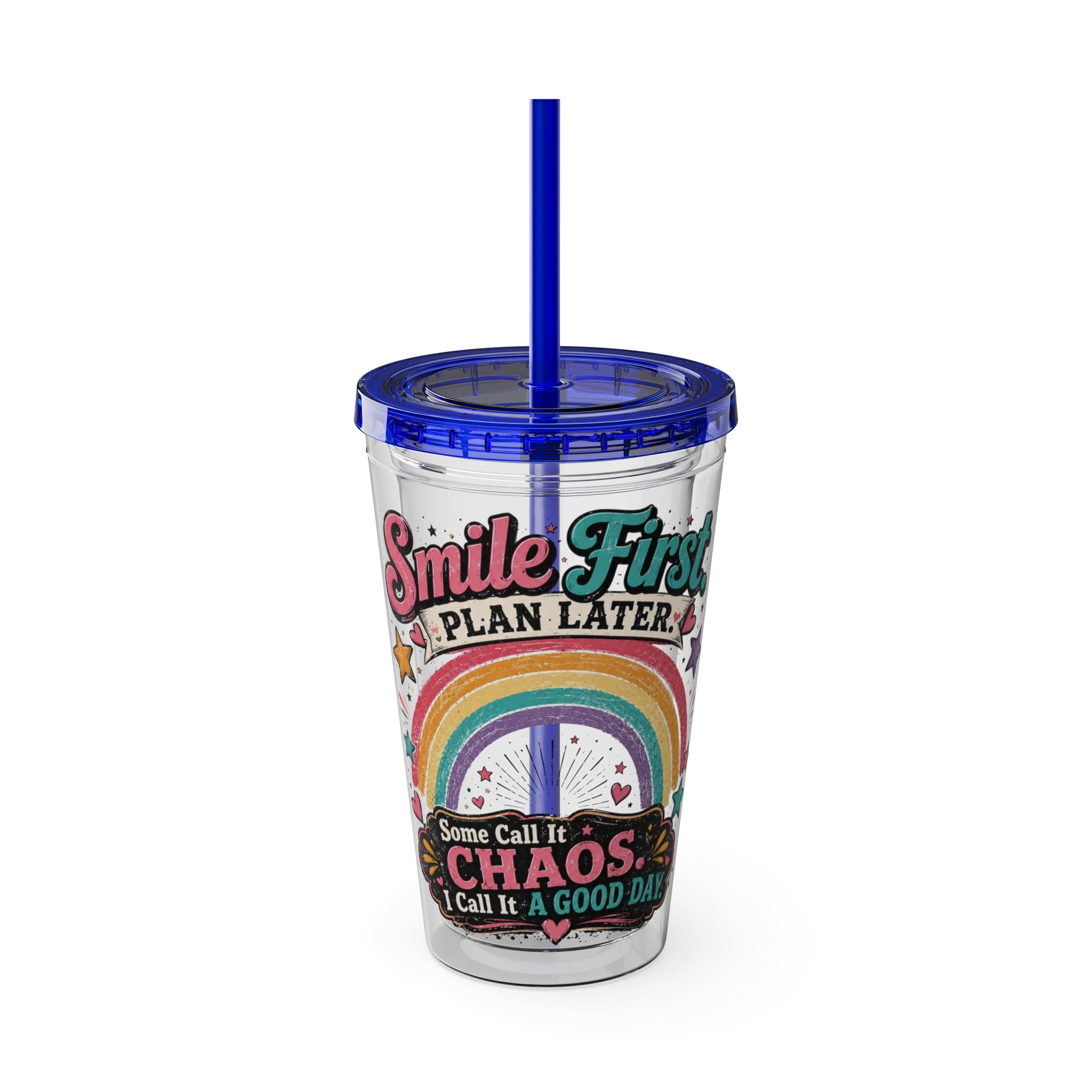 "Smile First, Plan Later" Rainbow Chaos 16oz Straw Cup — Tumbler