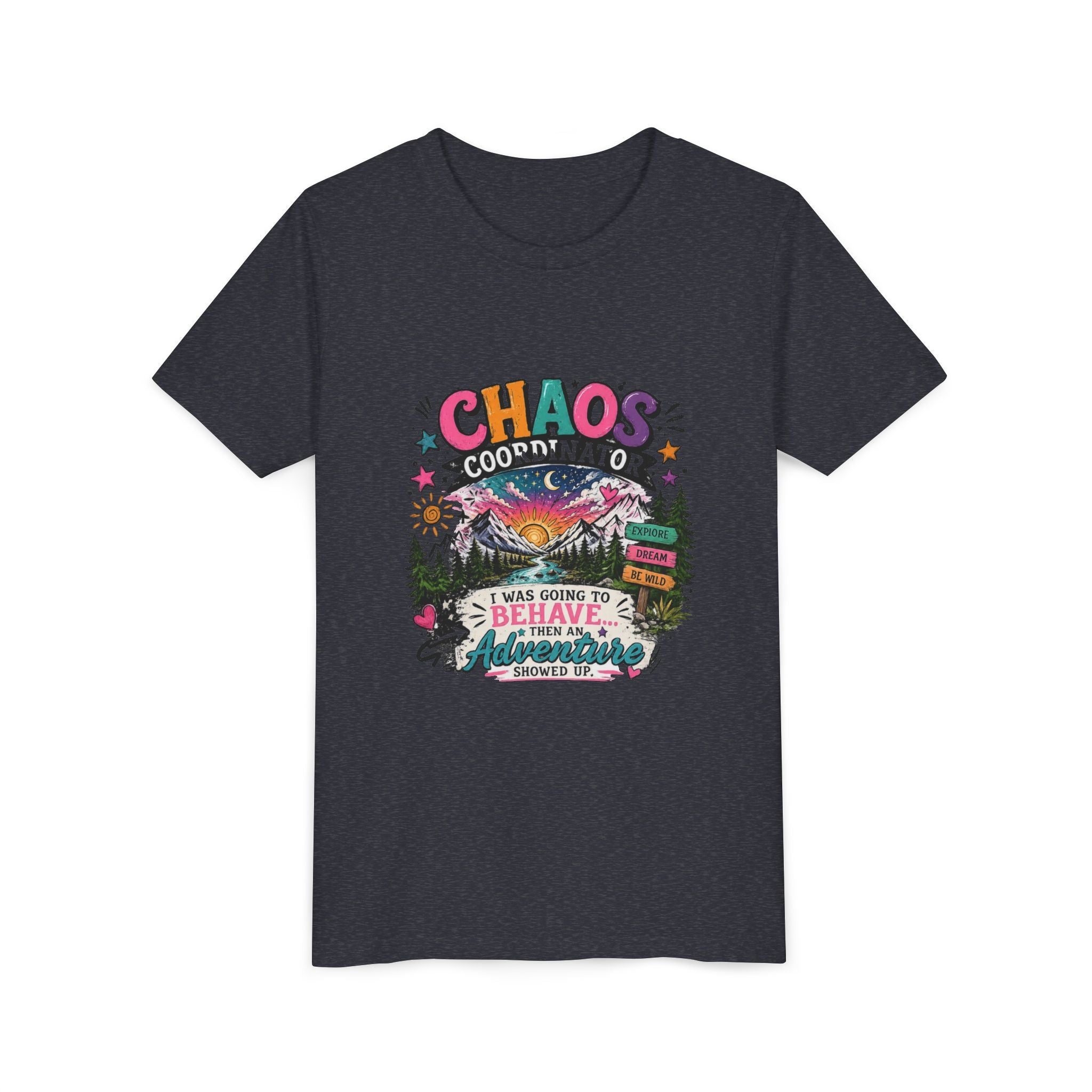 Chaos Coordinator Kids T-Shirt – I Was Going To Behave But Then Adventure Showed Up Graphic Tee