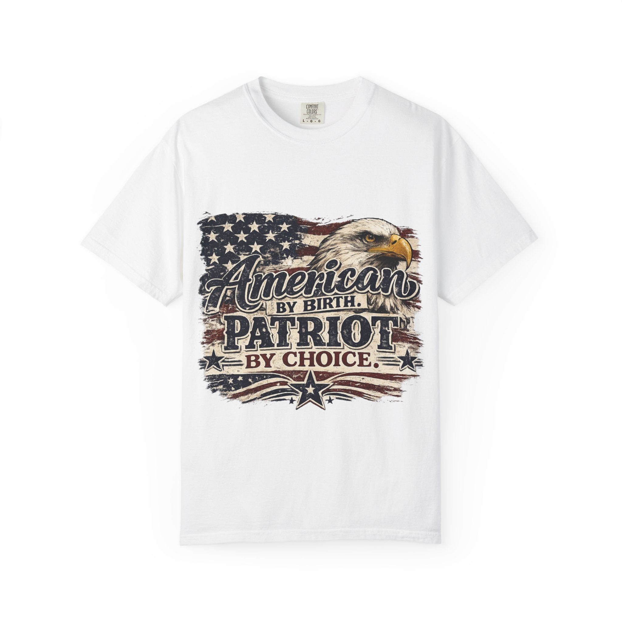 Patriot Eagle T-Shirt — "American by Birth, Patriot by Choice"