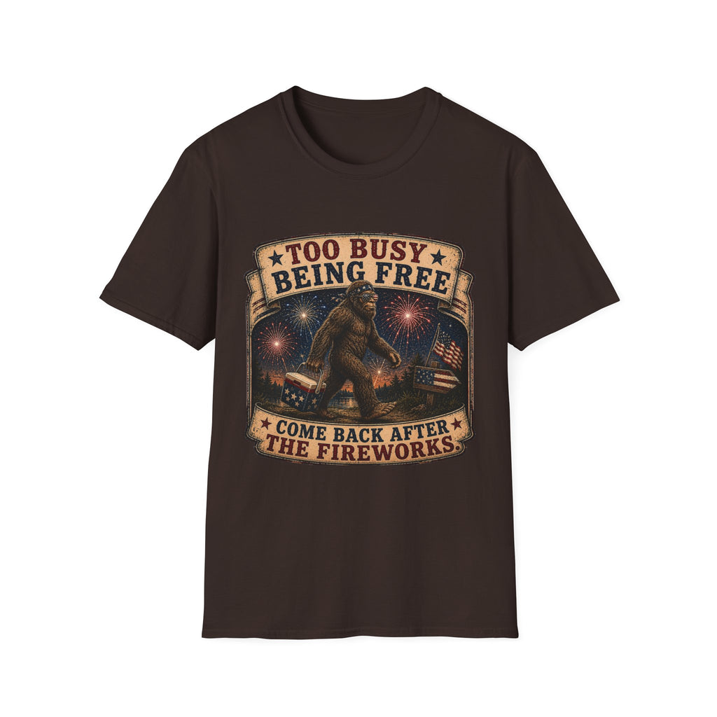 Too Busy Being Free T-Shirt — Funny Bigfoot Fireworks Graphic Tee