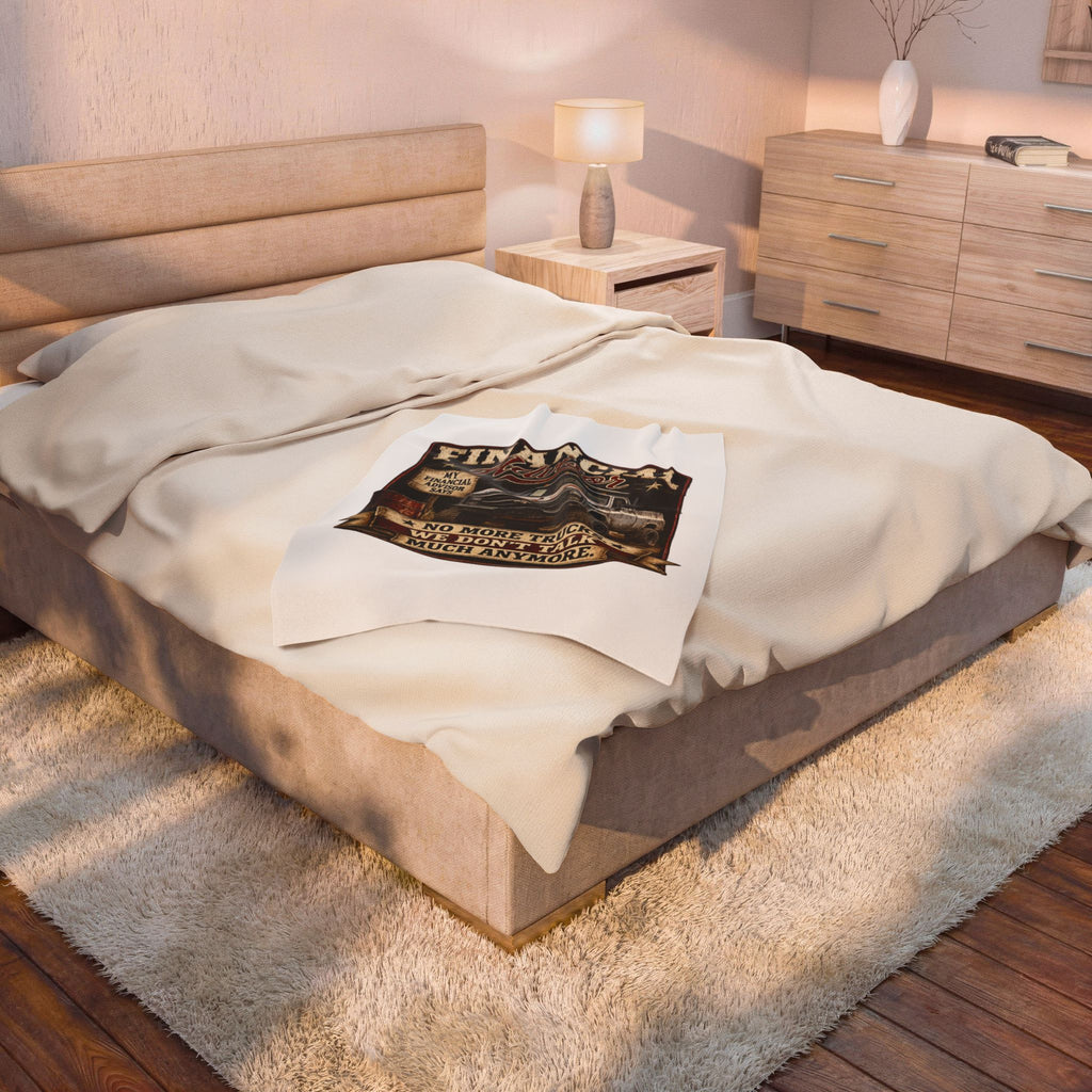Financial Advisor Truck Velveteen Plush Blanket – 'No More Trucks, We Don't Talk Much Anymore' Cozy Throw