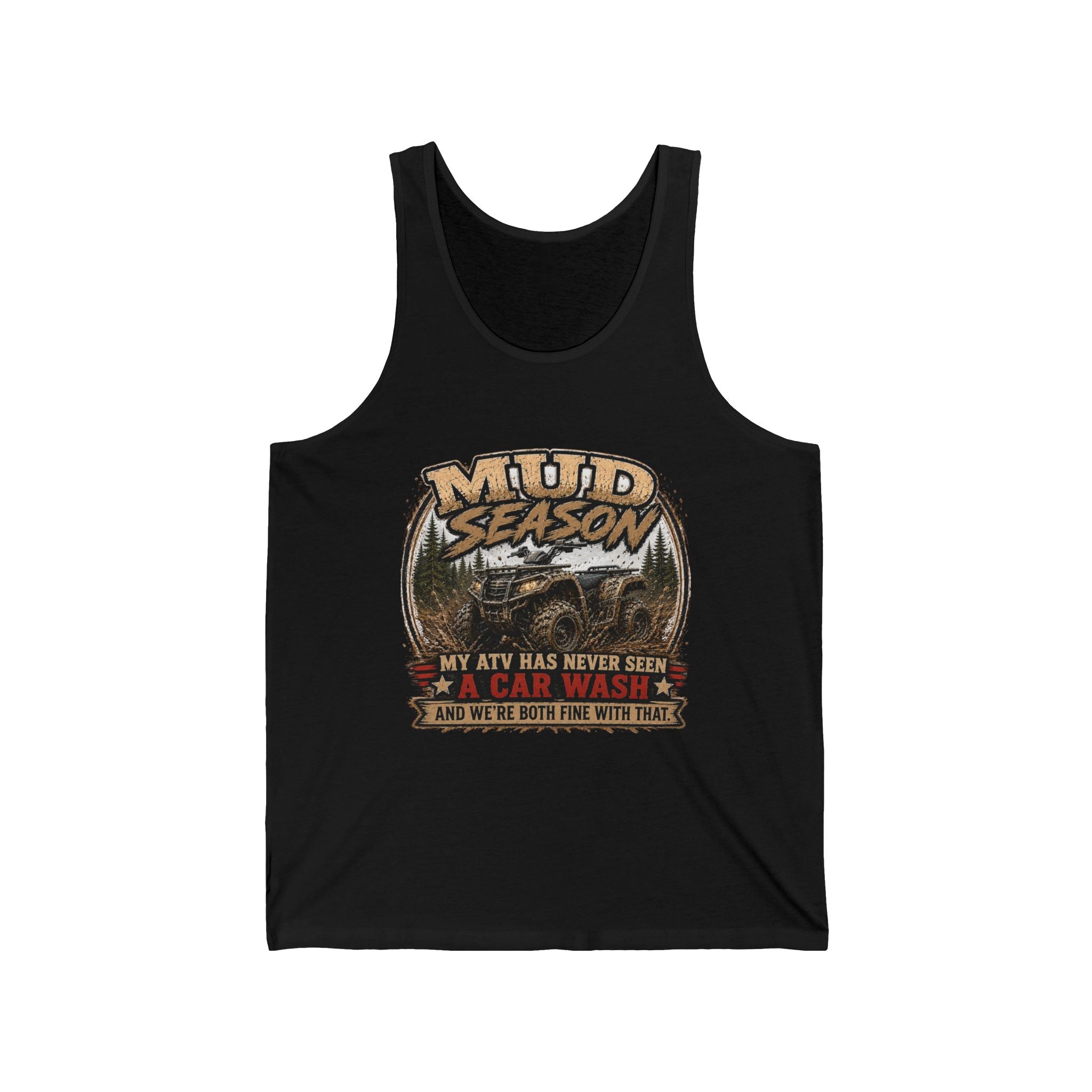 “My ATV Has Never Seen a Car Wash” Off-Road Graphic Tank — Mud Season ATV Tank Top