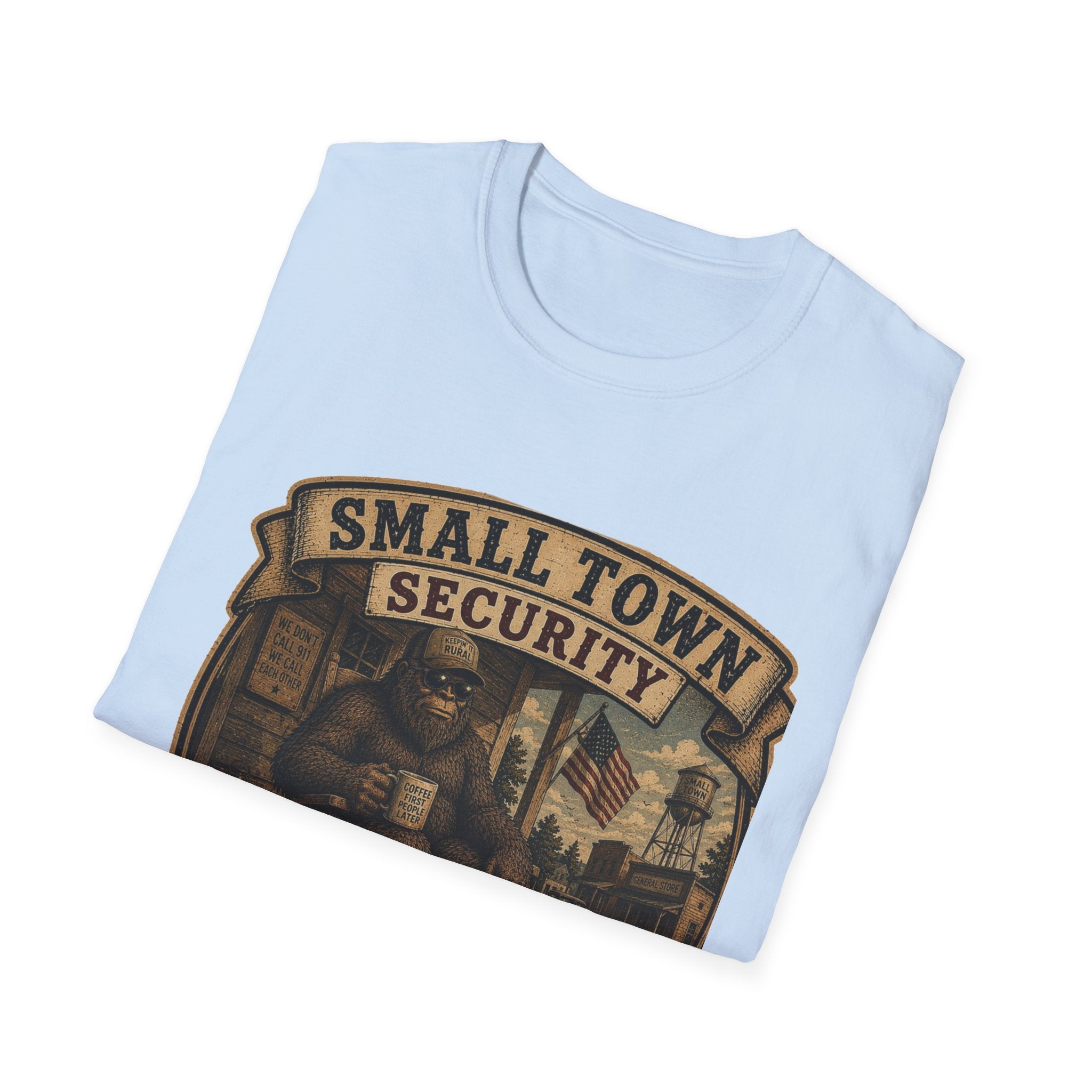 Small Town Security T‑Shirt — Funny Neighborhood Watch Graphic Tee