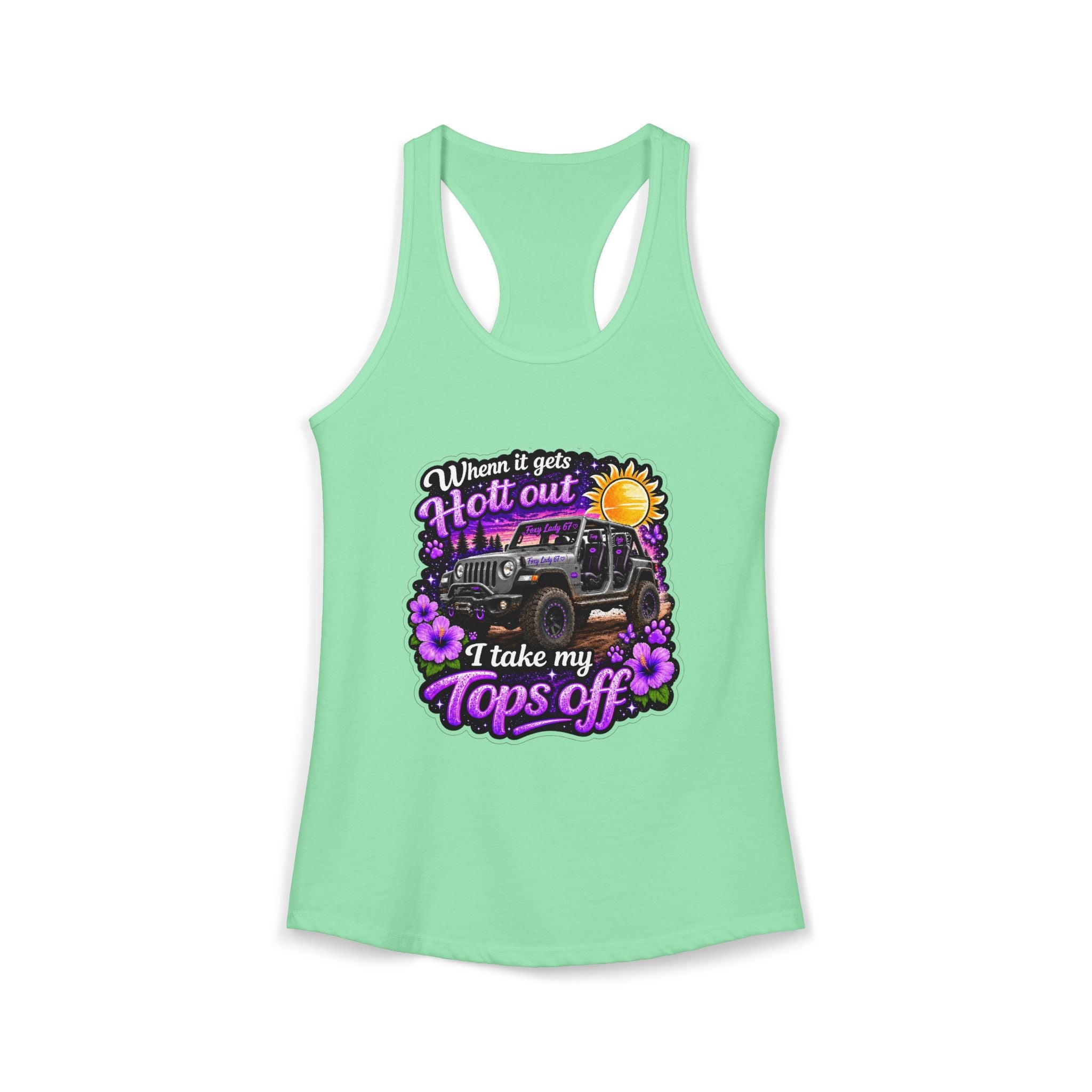 When It Gets Hot Out I Take My Tops Off - Jeep - Women's Ideal Racerback Tank