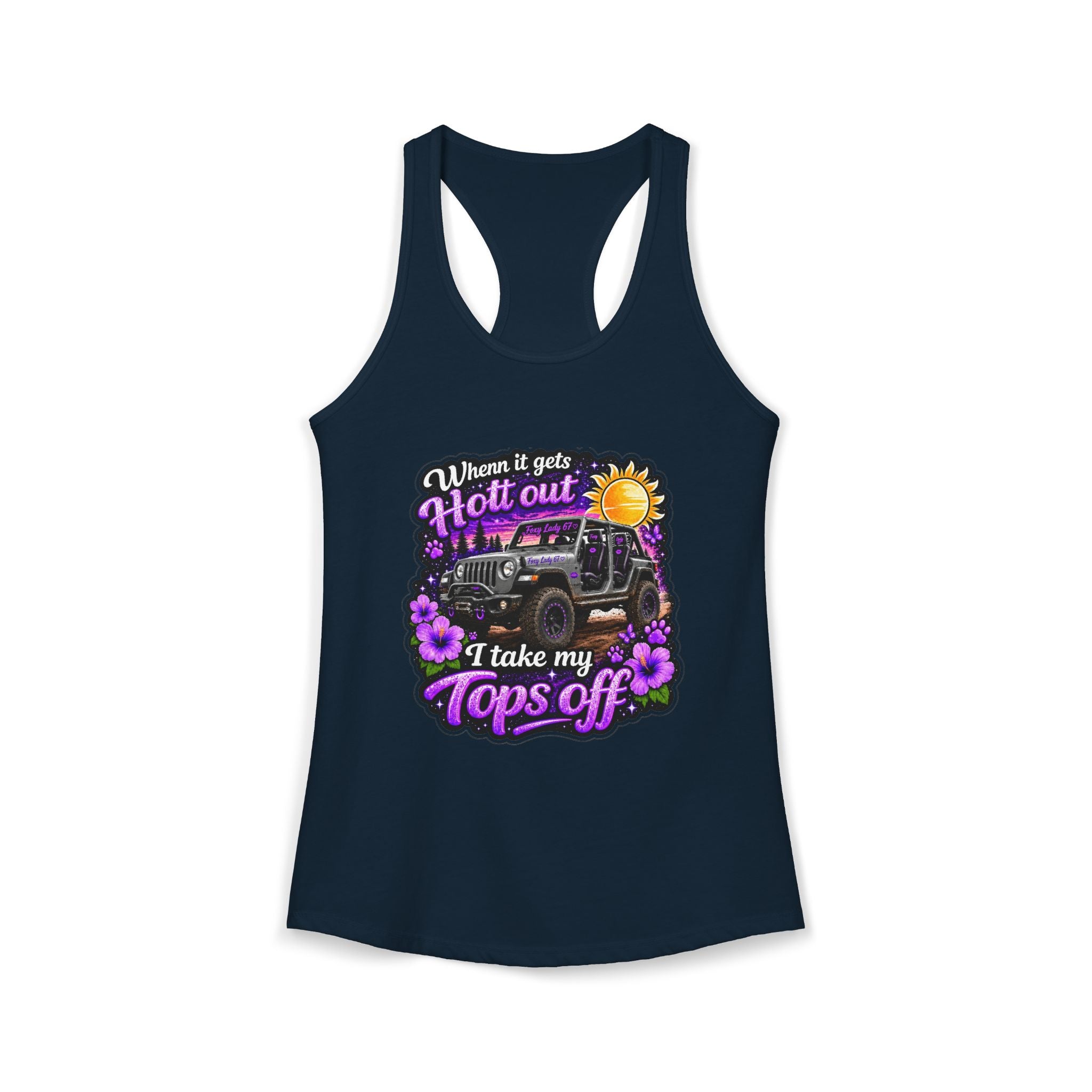 When It Gets Hot Out I Take My Tops Off - Jeep - Women's Ideal Racerback Tank