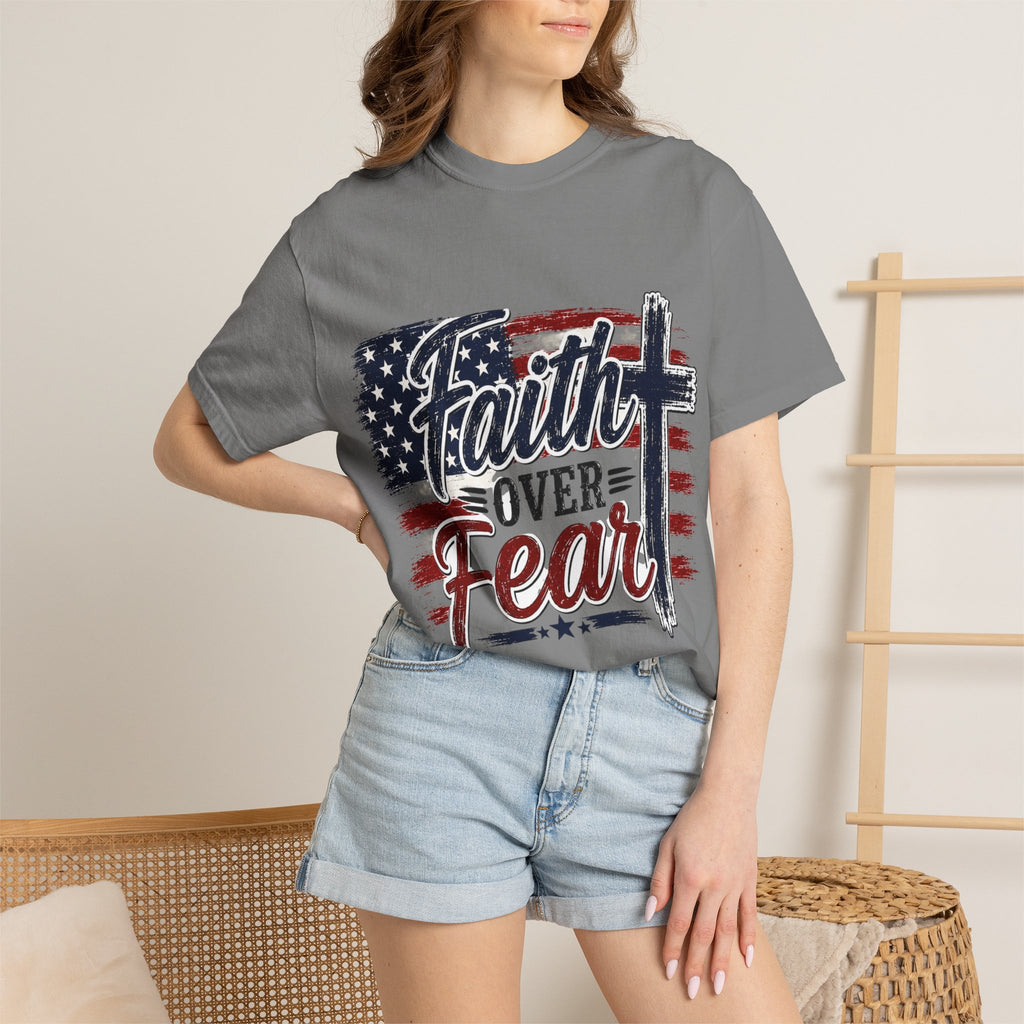 Faith Over Fear 4th of July Tee — Independence Day Patriotic Tee