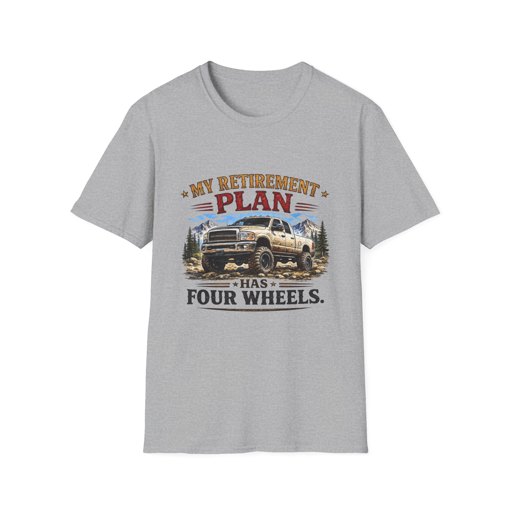 My Retirement Plan Has Four Wheels Softstyle T-Shirt