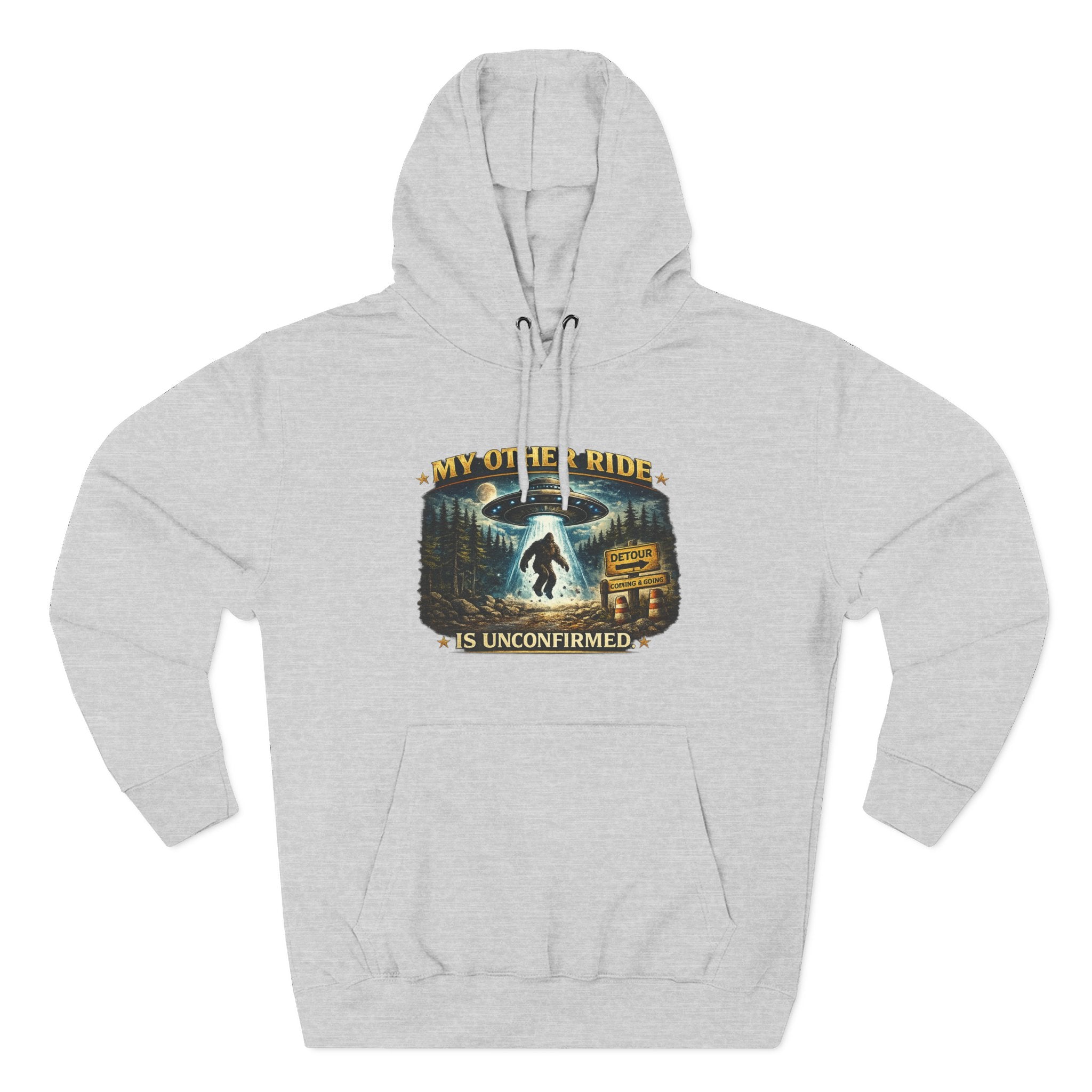 Bigfoot Hoodie - "My Other Ride Is Unconfirmed" Graphic Pullover