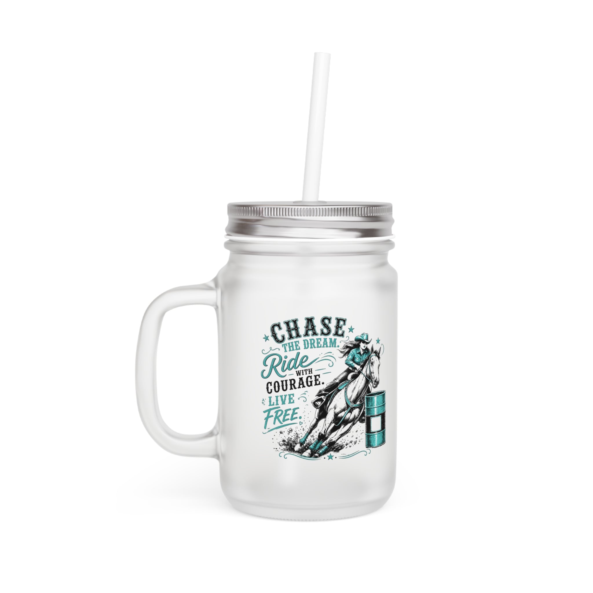 Chase the Dream Ride With Courage - Mason Jar
