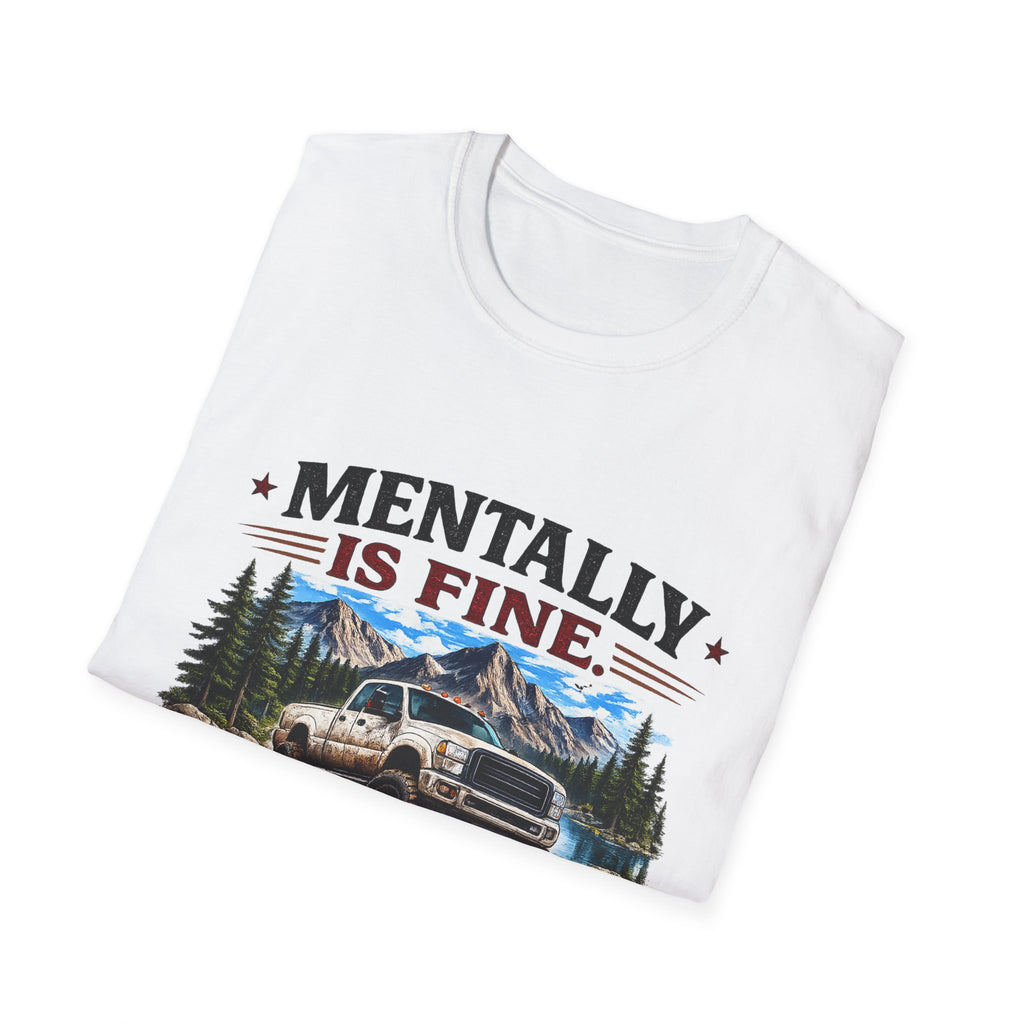 Mentally Is Fine Truck Softstyle T-Shirt