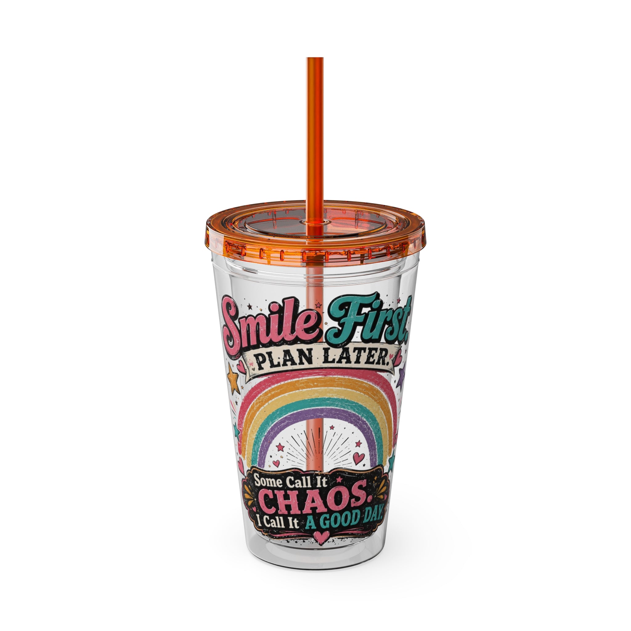 "Smile First, Plan Later" Rainbow Chaos 16oz Straw Cup — Tumbler