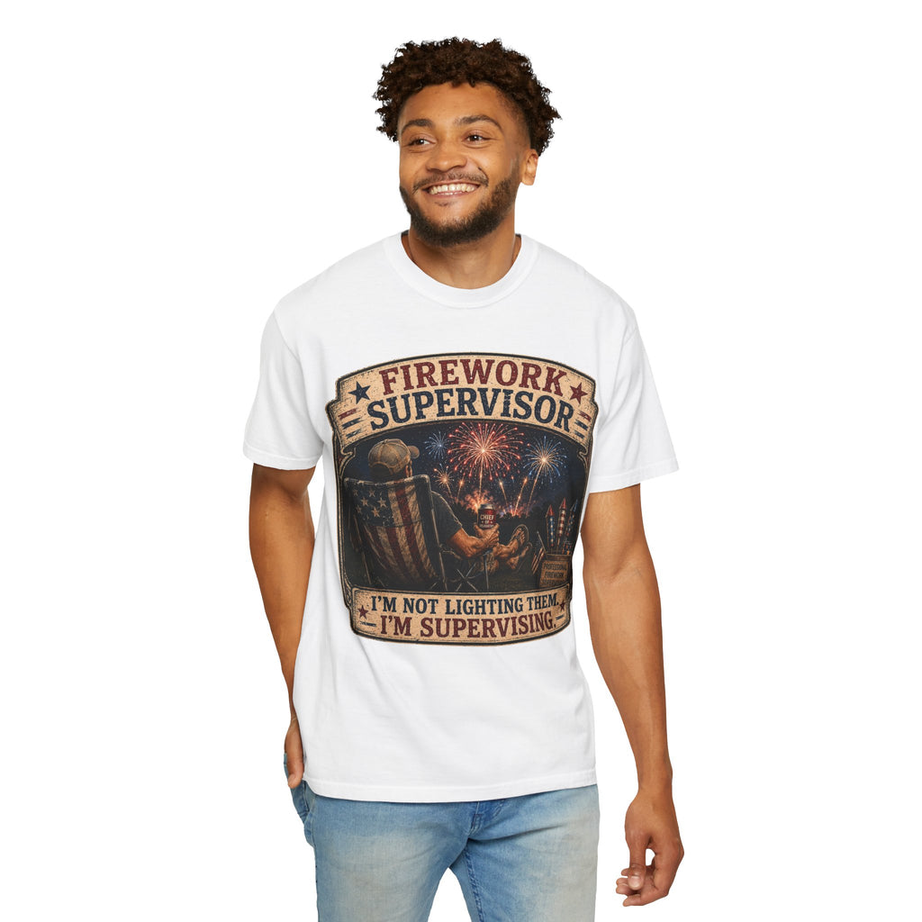 Firework Supervisor T-Shirt — “I’m Not Lighting Them, I’m Supervising” Patriotic Tee