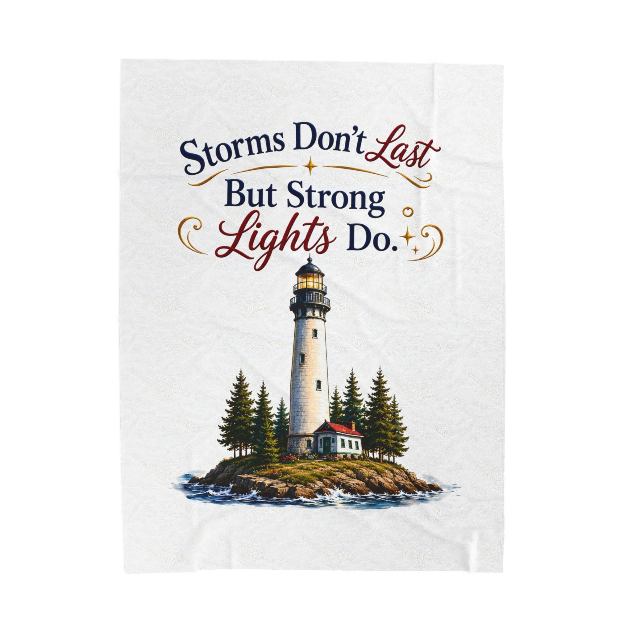 "Storms Don't Last But Strong Lights Do" Cozy Throw — Lighthouse Velveteen Plush Blanket