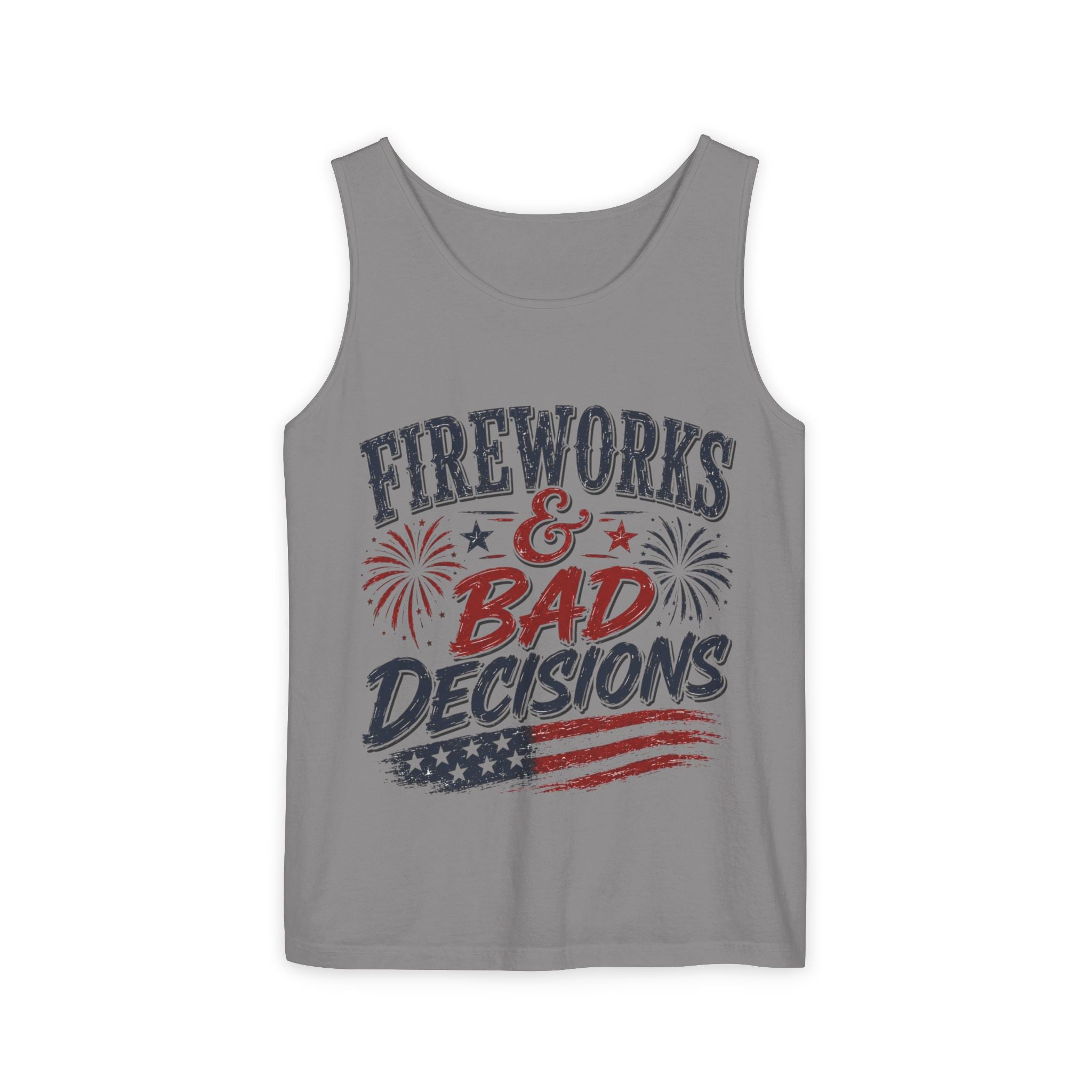 Fireworks & Bad Decisions Tank Top — Patriotic 4th of July Party Tee