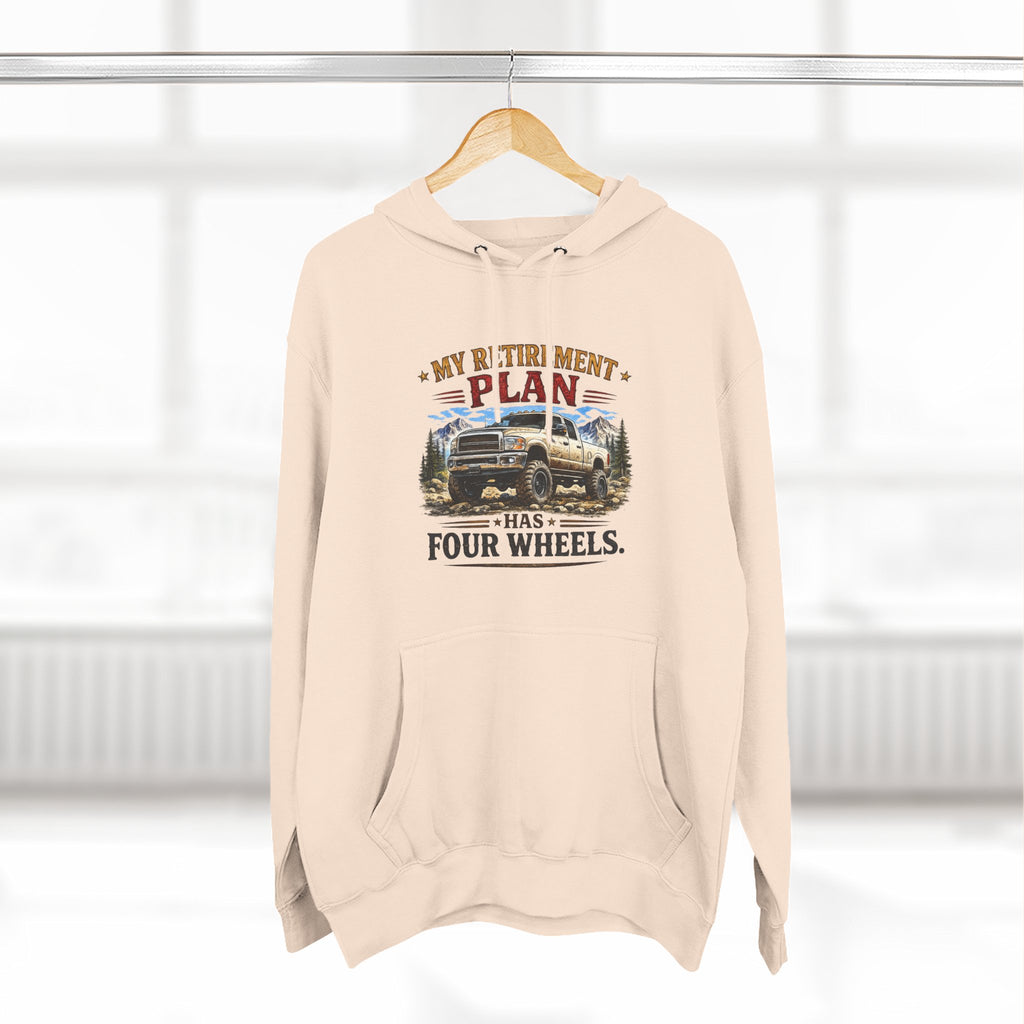 My Retirement Plan Has Four Wheels Truck Three-Panel Fleece Hoodie