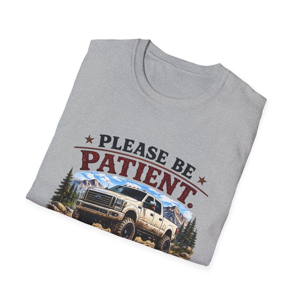Please Be Patient Truck T-Shirt — "Please Be Patient I'm Making Up The Plan As I Go" Mountain Pickup Tee
