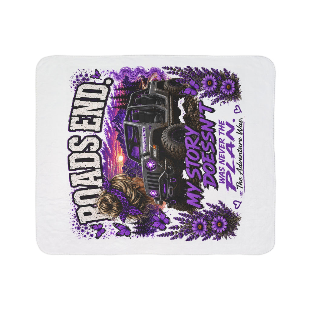"Roads End" Off‑Road Jeep Adventure Blanket (My Story Doesn't Was Never the Plan) — Sherpa Blanket