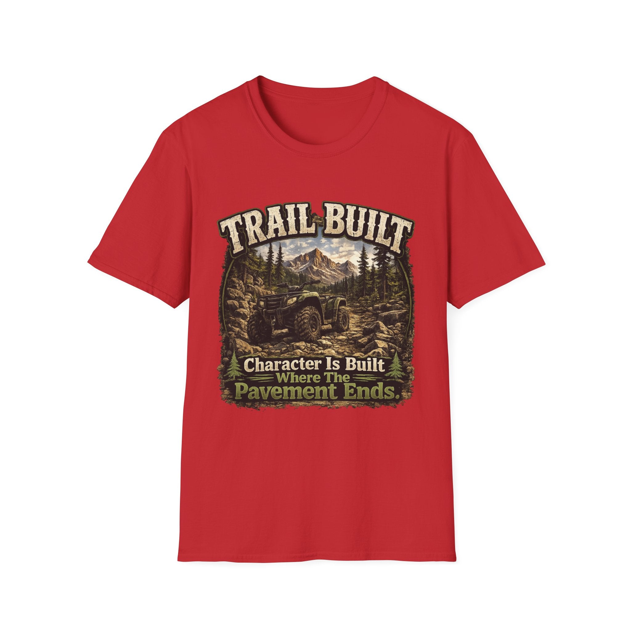 Trail-Built T-Shirt — Mountain Forest Adventure Tee ("Trail Built: Character Is Built Where The Pavement Ends")