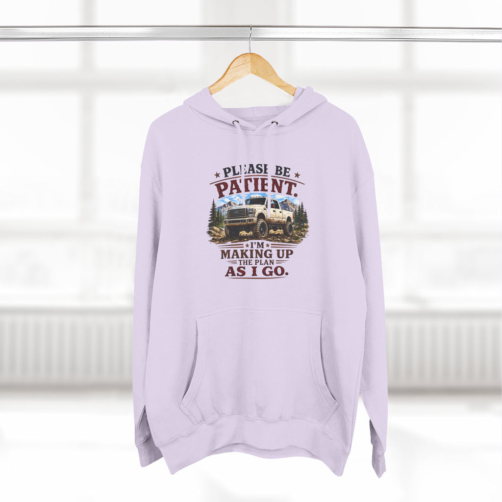 Patient Camper Hoodie — "Please Be Patient I'm Making Up As I Go" Cozy Graphic Hoodie