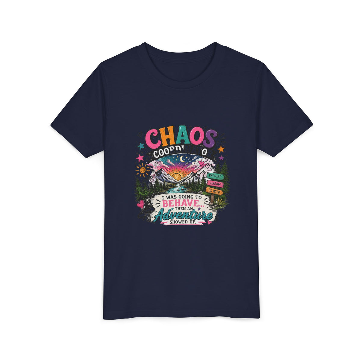 Chaos Coordinator Kids T-Shirt – I Was Going To Behave But Then Adventure Showed Up Graphic Tee