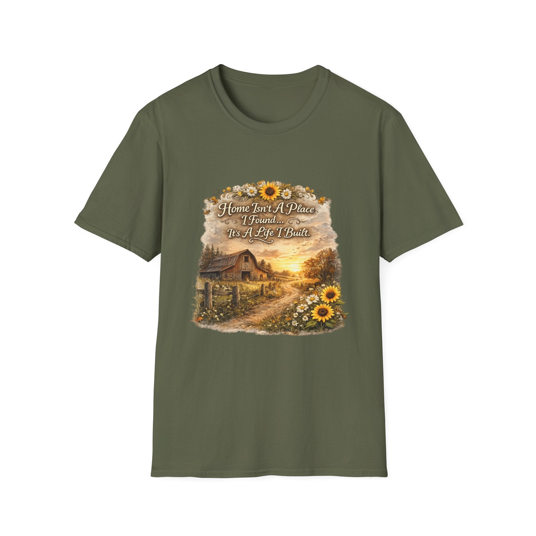 "Home Isn't A Place I Found... It's A Life I Built" Rustic Sunflower Tee — T-Shirt