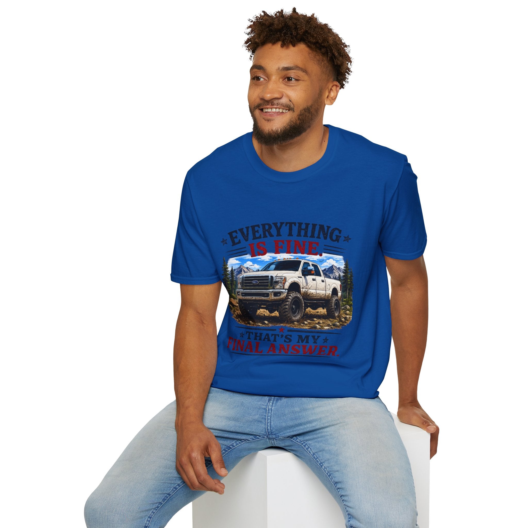 Everything Is Fine That's My Final Answer Truck Softstyle T-Shirt