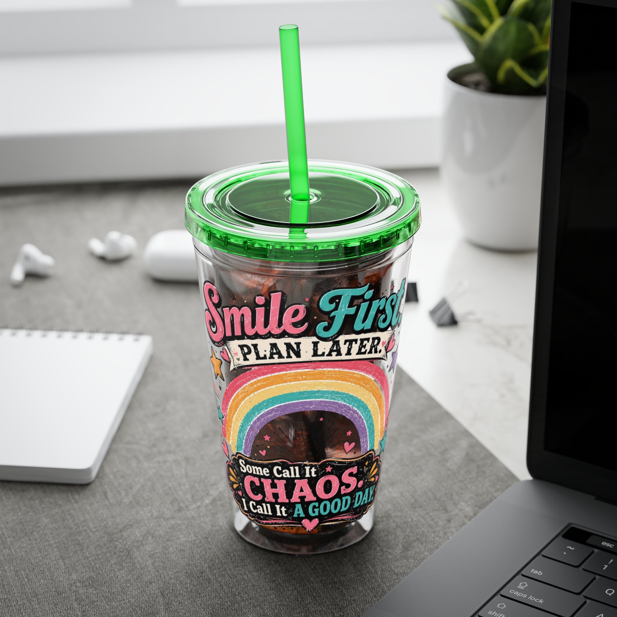 Tumbler — "Smile First, Plan Later" Rainbow Chaos 16oz Straw Cup