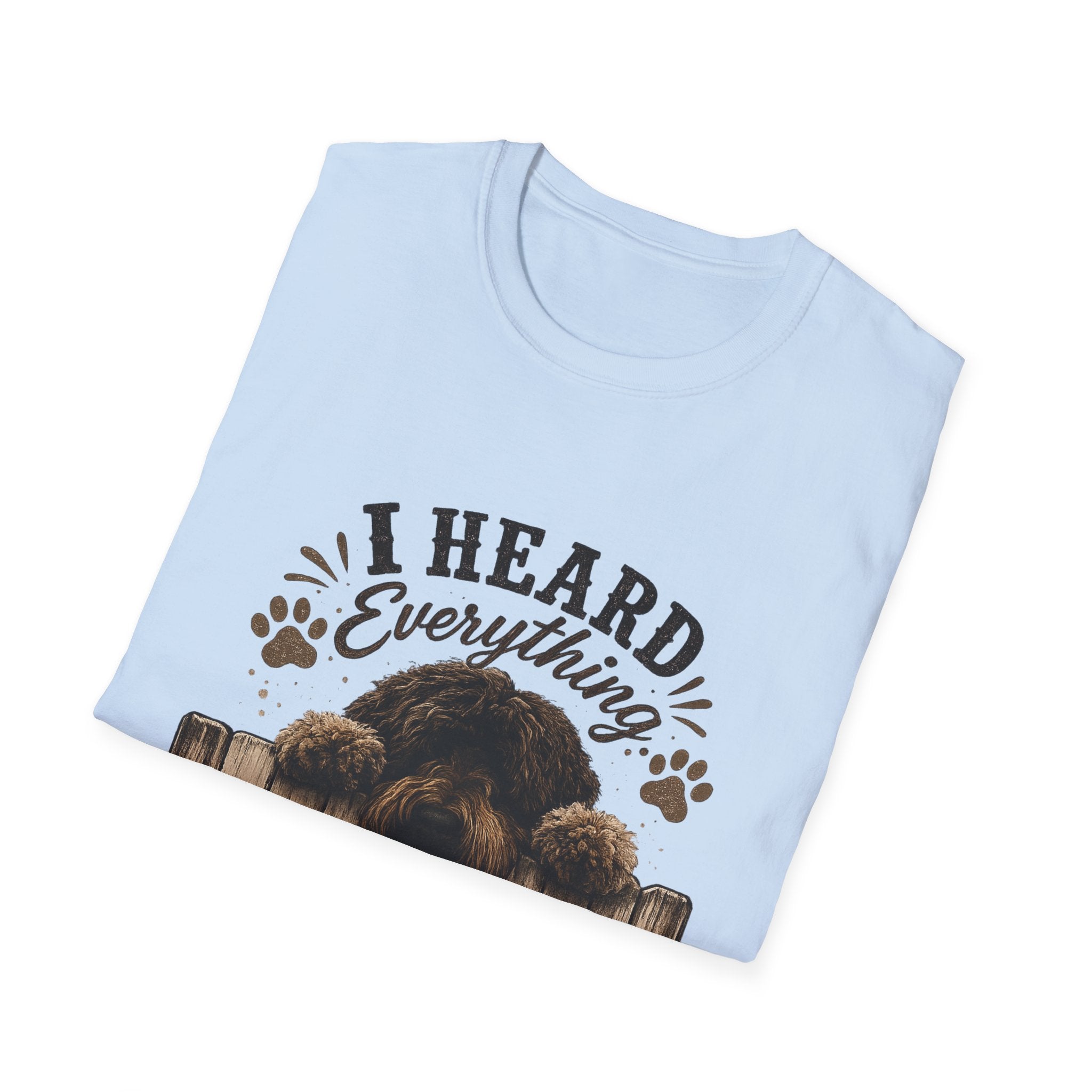 'I Heard Everything Carry On' - Unisex Softstyle T-Shirt