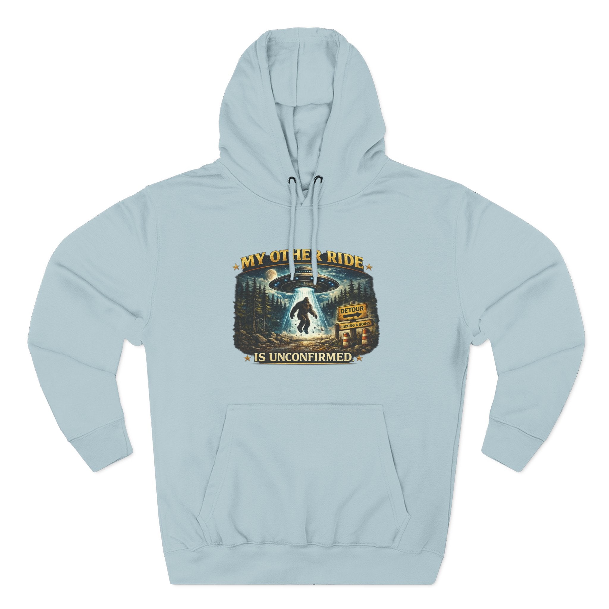 Bigfoot Hoodie - "My Other Ride Is Unconfirmed" Graphic Pullover